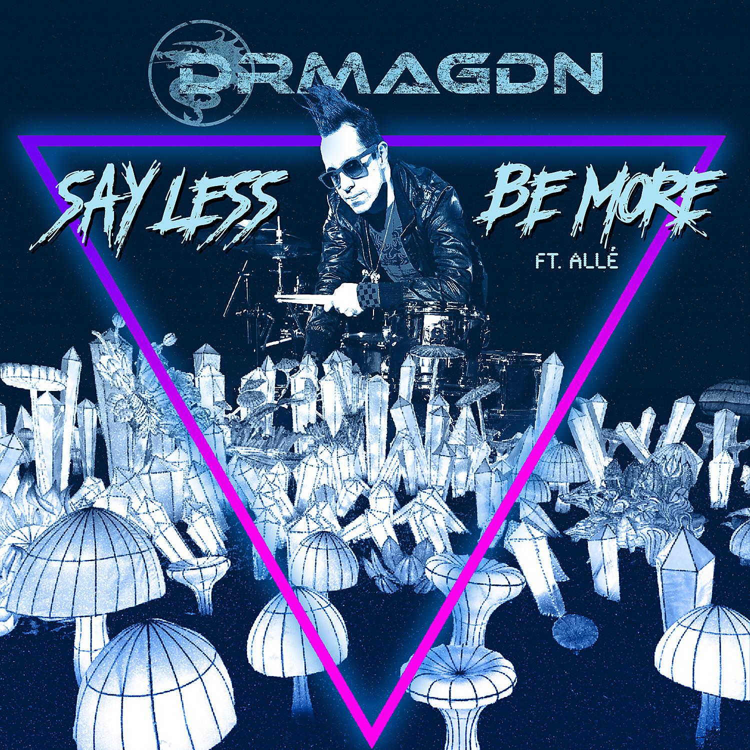 Постер альбома Say Less Be More (feat. Allé)