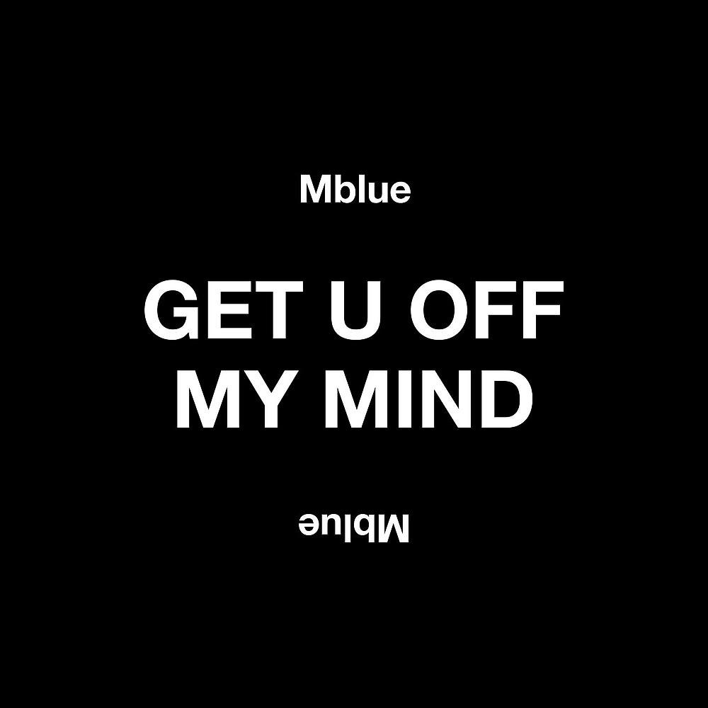 Постер альбома Get U Off My Mind