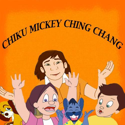 Постер альбома Chiku Mickey Ching Chang