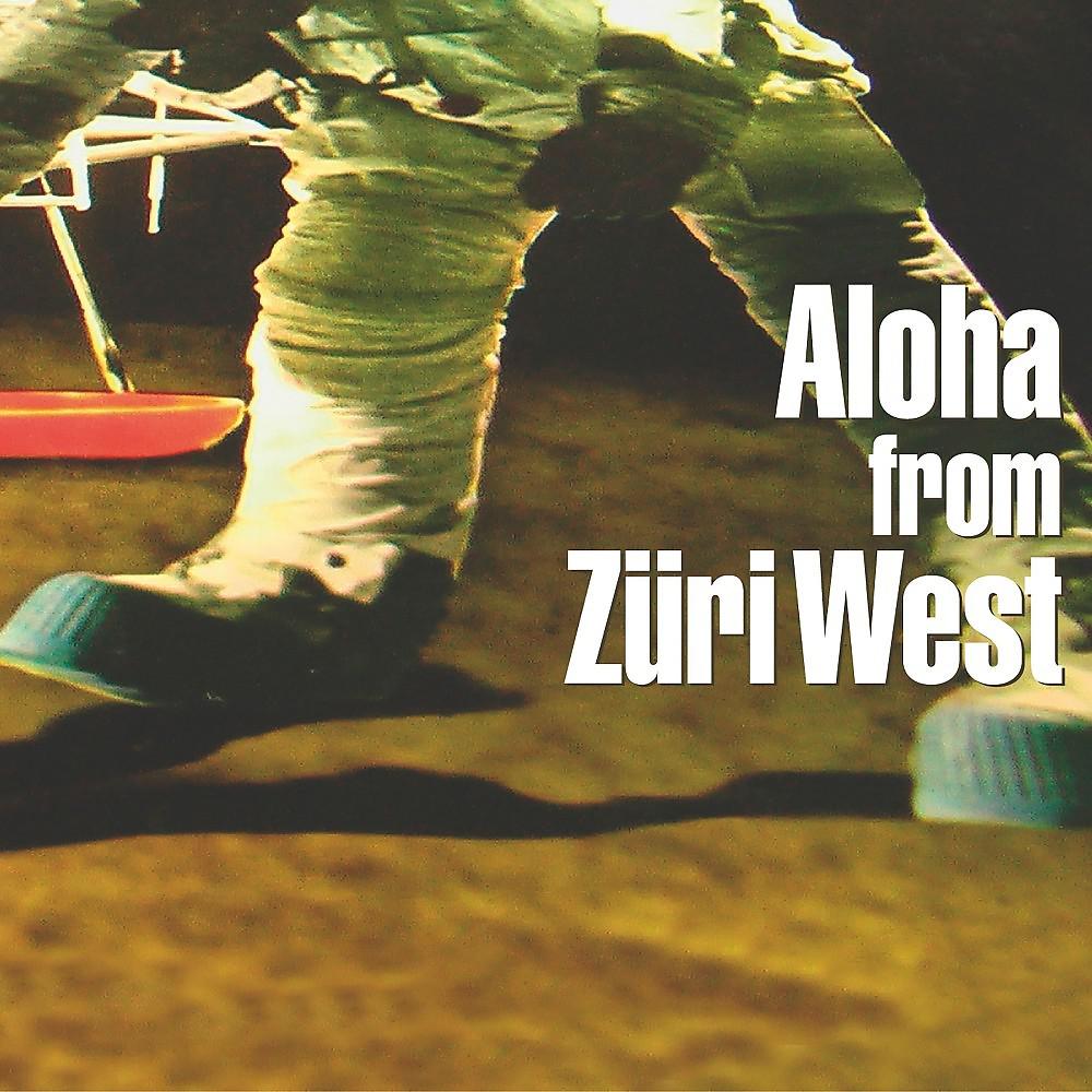 Постер альбома Aloha from Züri West