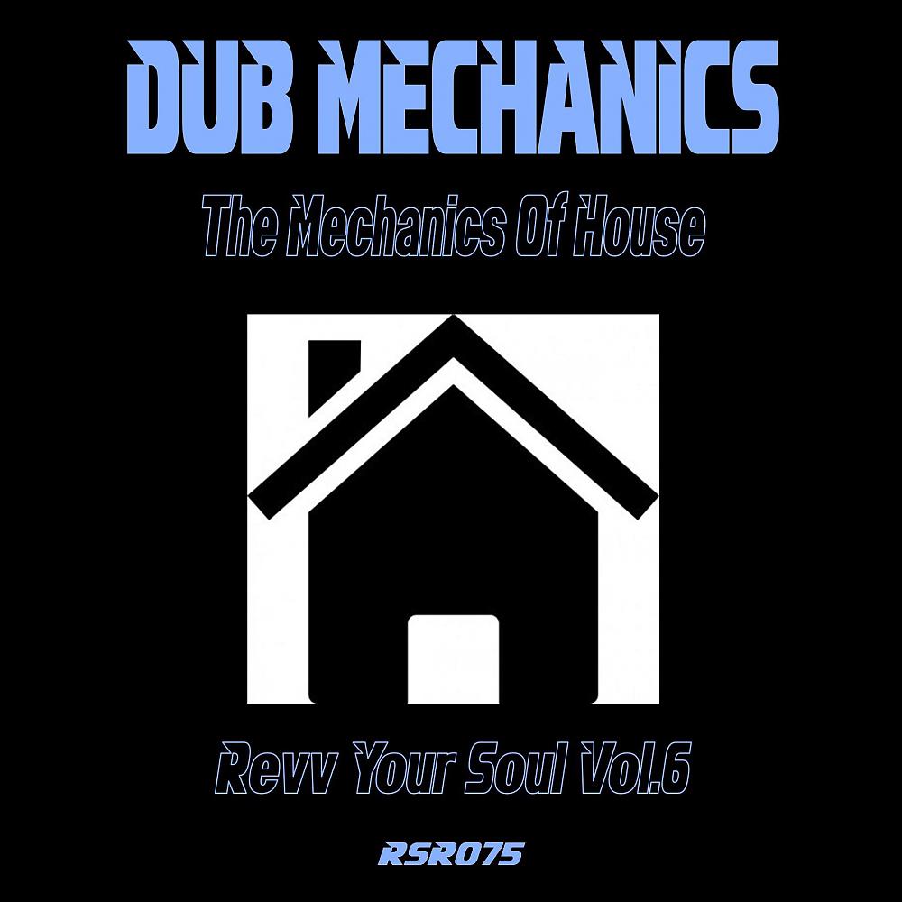 Постер альбома The Mechanics Of House - Revv Your Soul, Vol.6