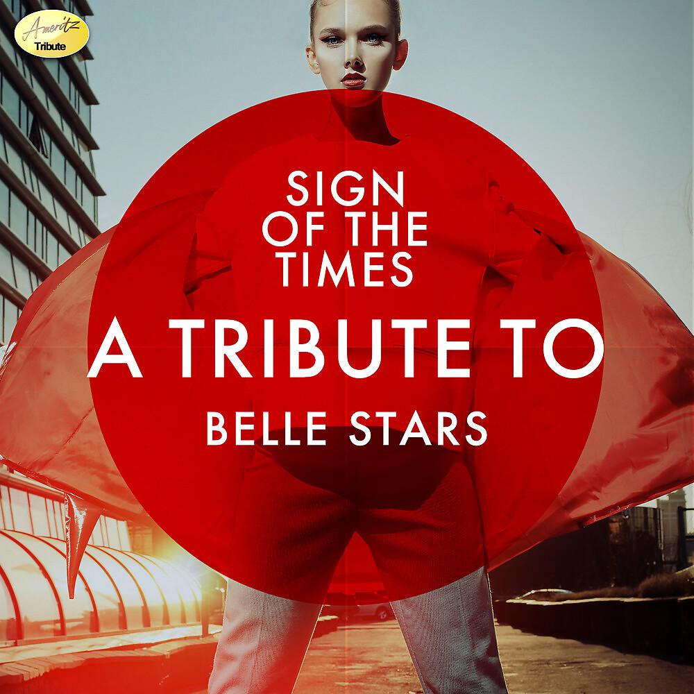 Постер альбома Sign of the Times - A Tribute to Belle Stars