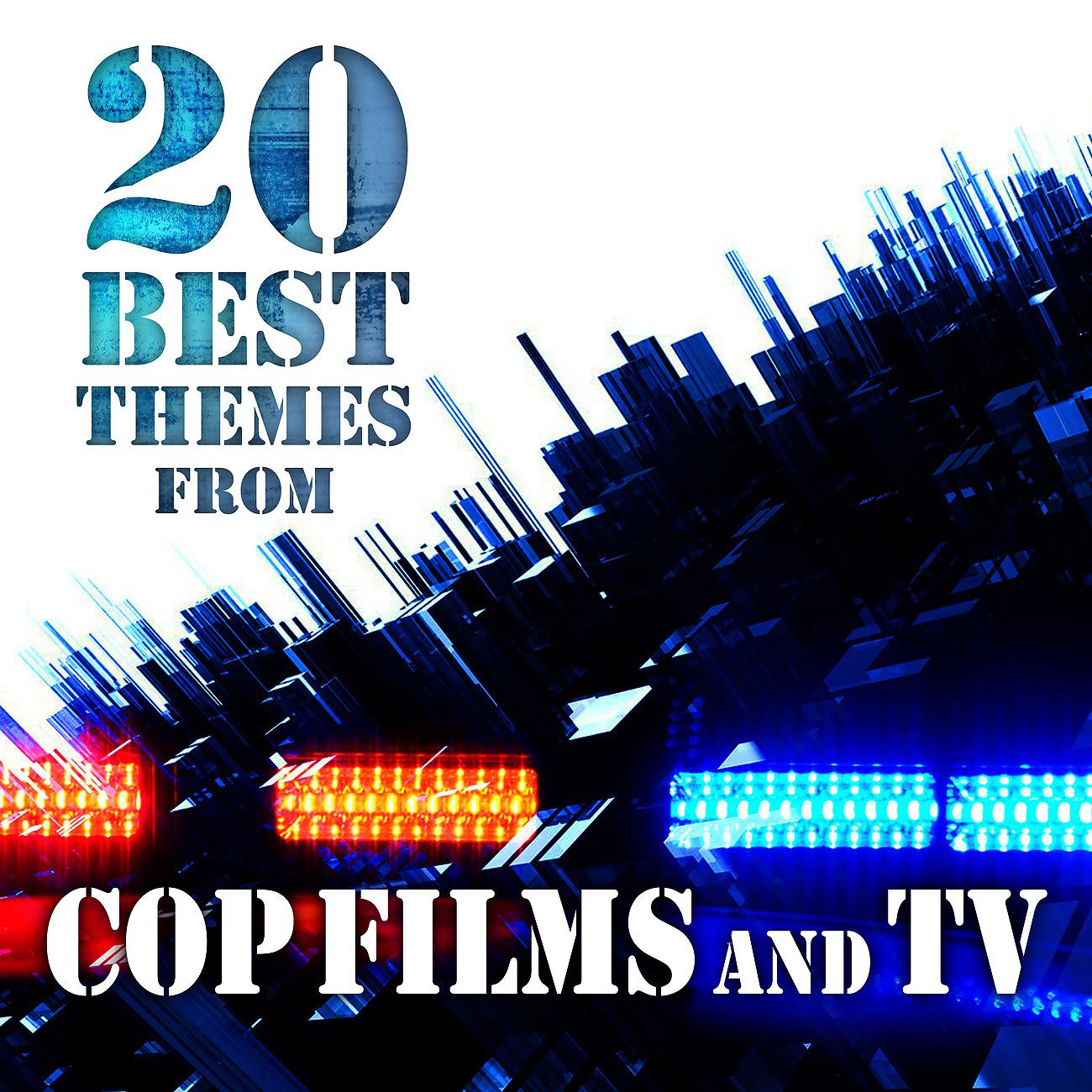 Постер альбома 20 Best Themes from Cop Films and TV