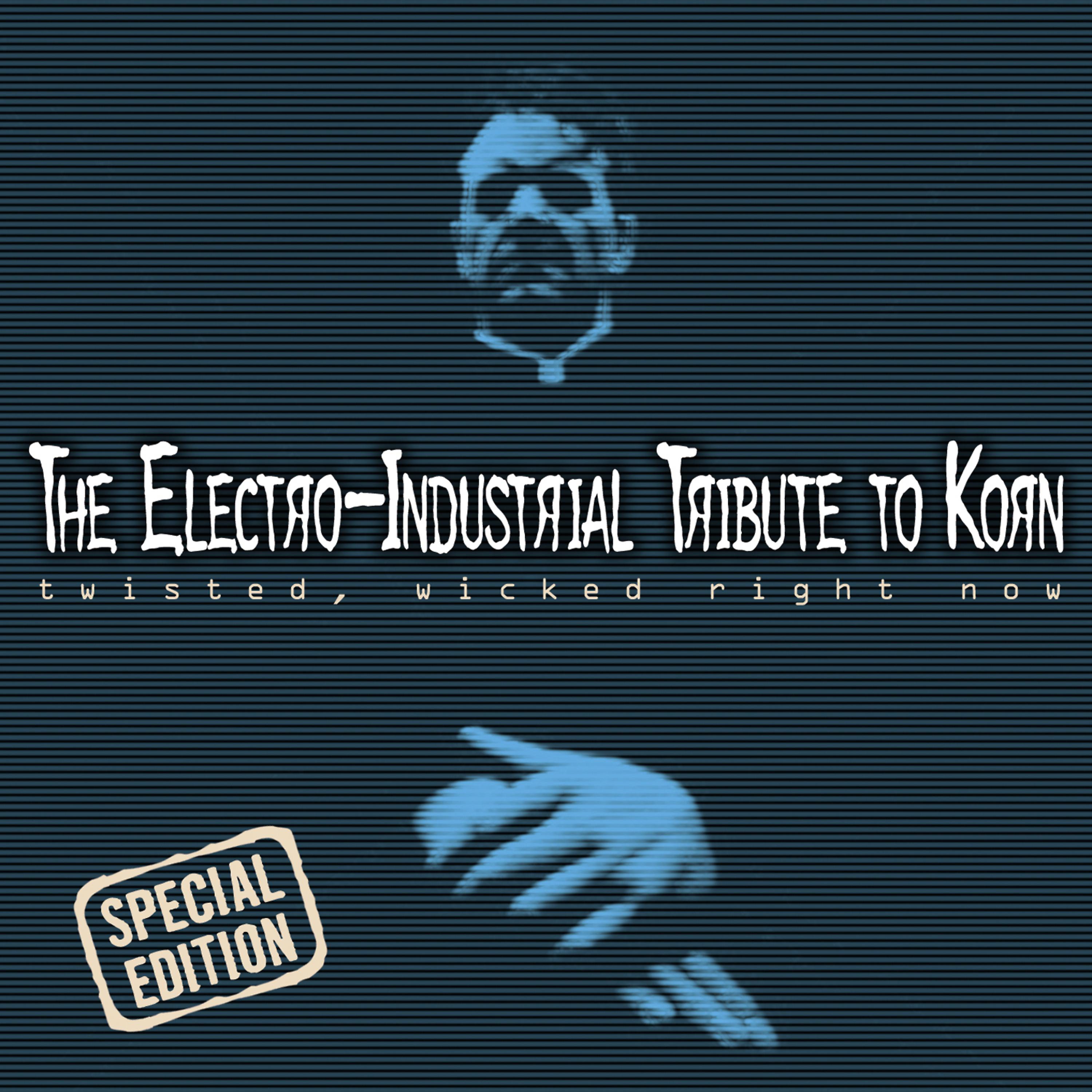 Постер альбома The Electro-Industrial Tribute to Korn: Twisted, Wicked, Right Now