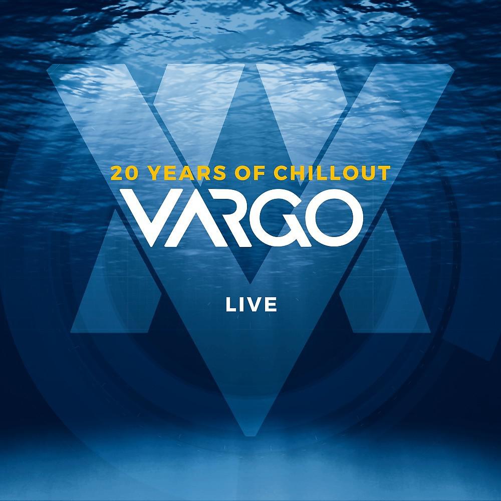 Постер альбома Vargo Live - 20 Years of Chillout