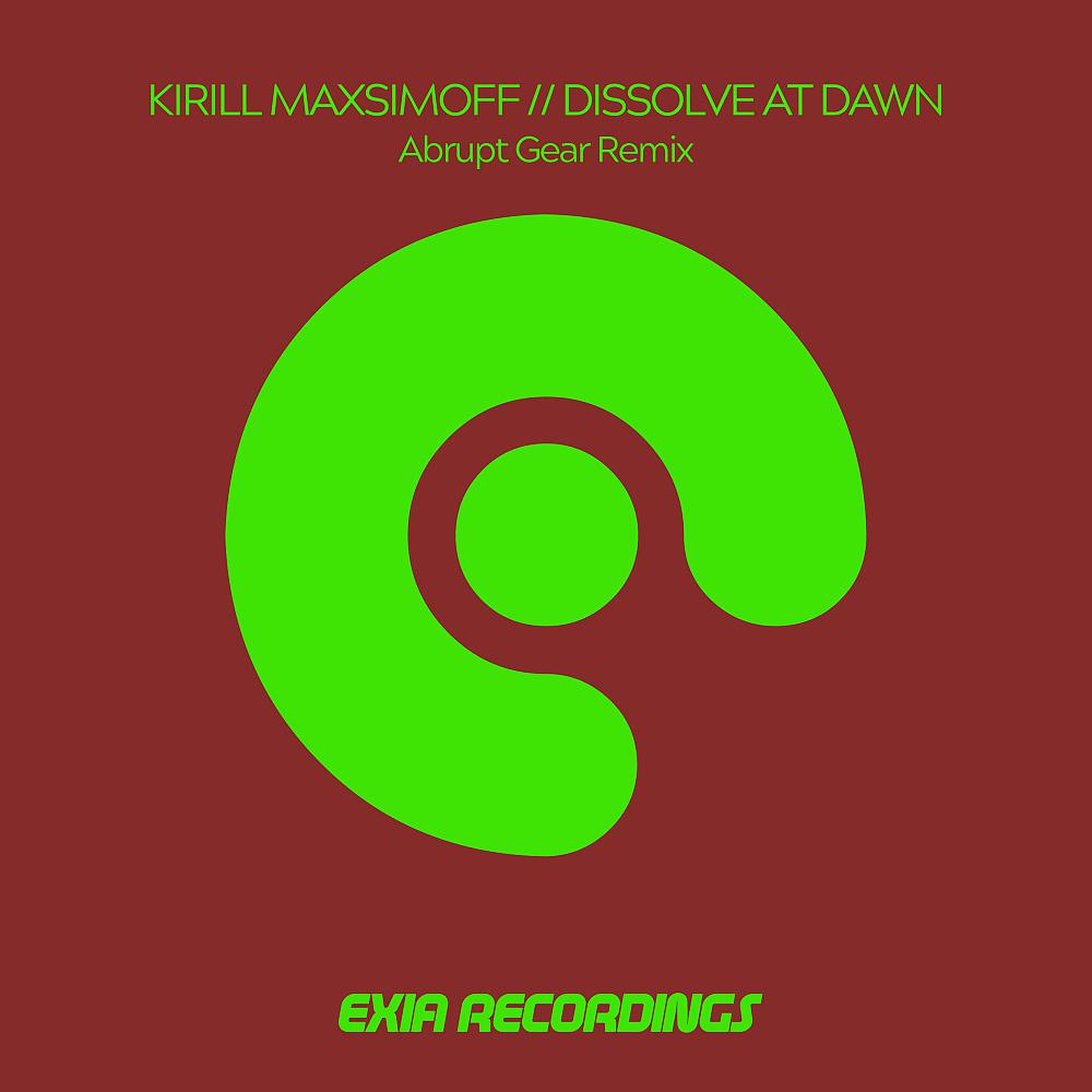 Постер альбома Dissolve at Dawn (Abrupt Gear Remix)