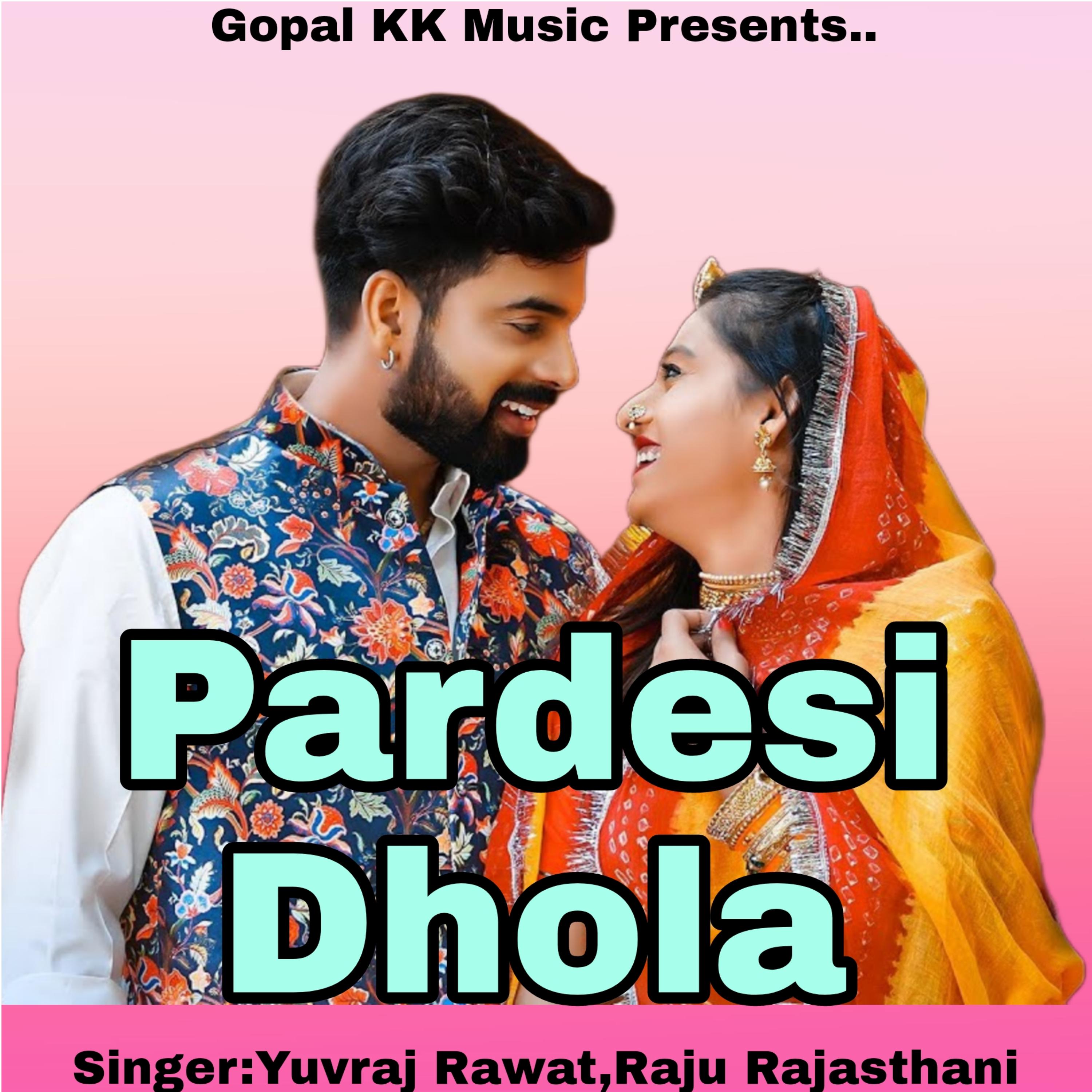 Постер альбома Pardesi Dhola