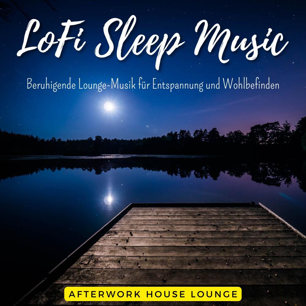 Постер альбома Lofi Sleep Music - Beruhigende Lounge - Musik Für Entspannung Und Wohlbefinden