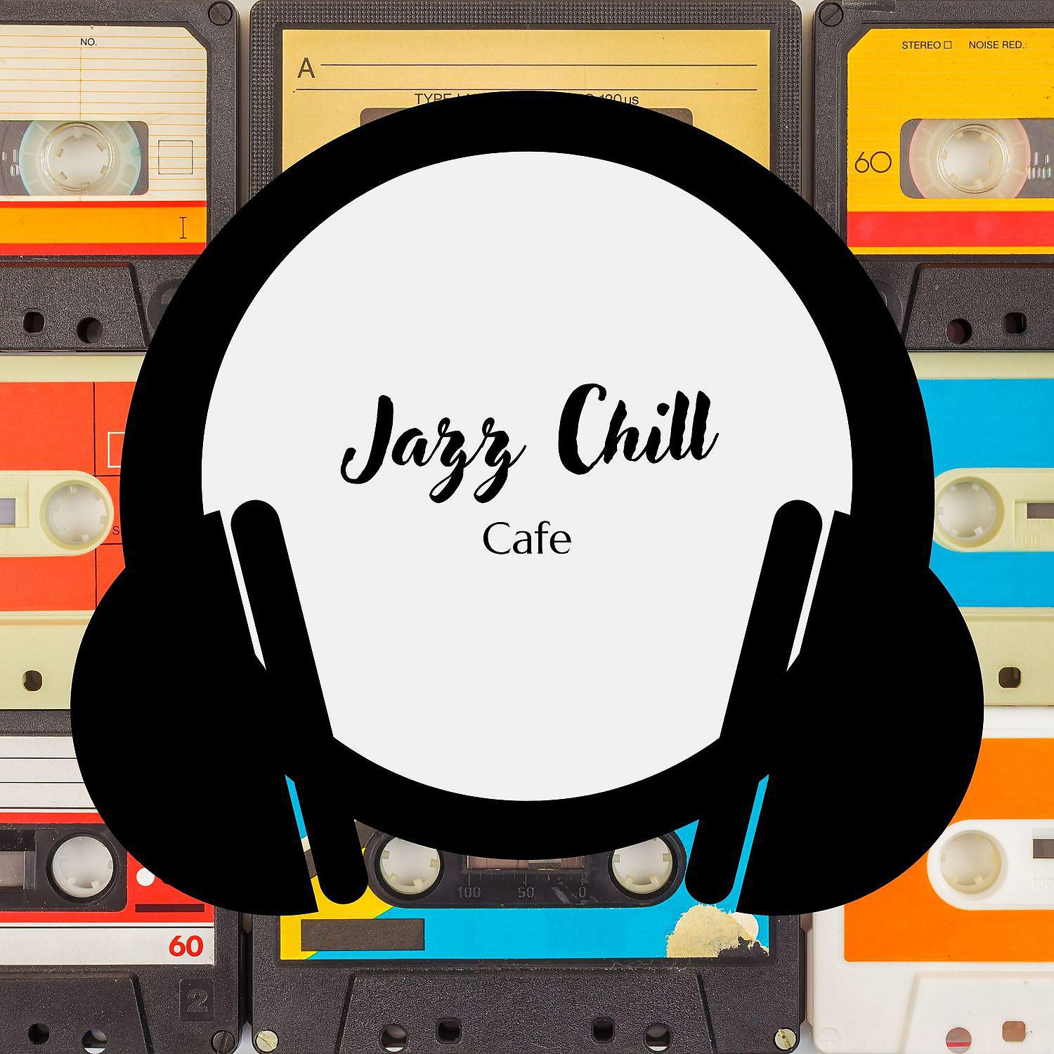Постер альбома Jazz Chill Cafe