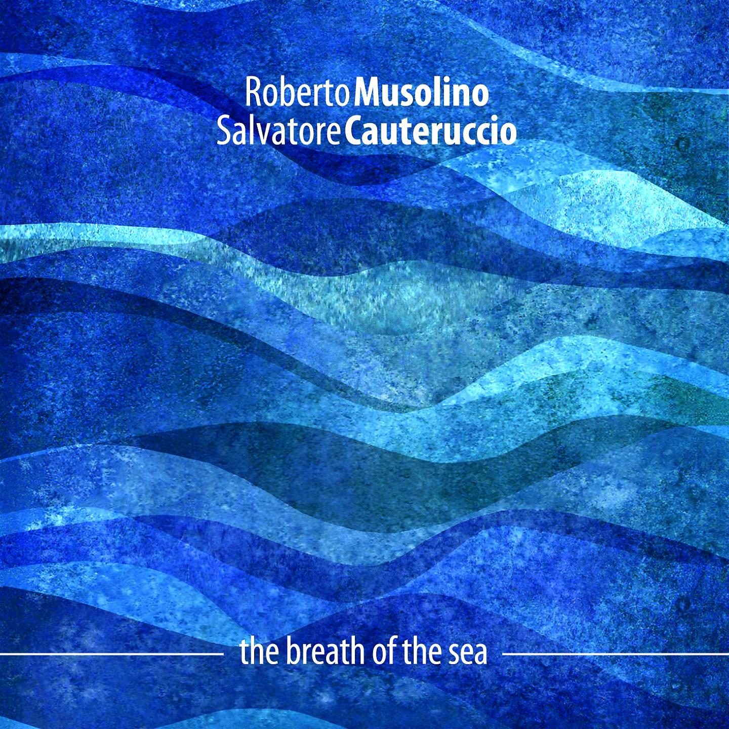 Постер альбома The breath of the sea
