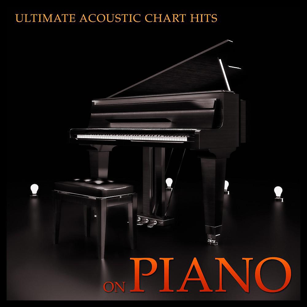 Постер альбома Ultimate Acoustic Chart Hits on Piano