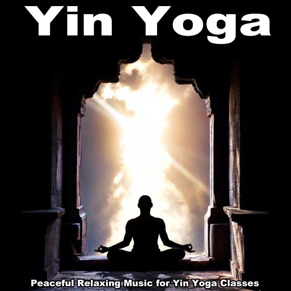 Постер альбома Yin Yoga, Peaceful Relaxing Music for Yin Yoga Classes