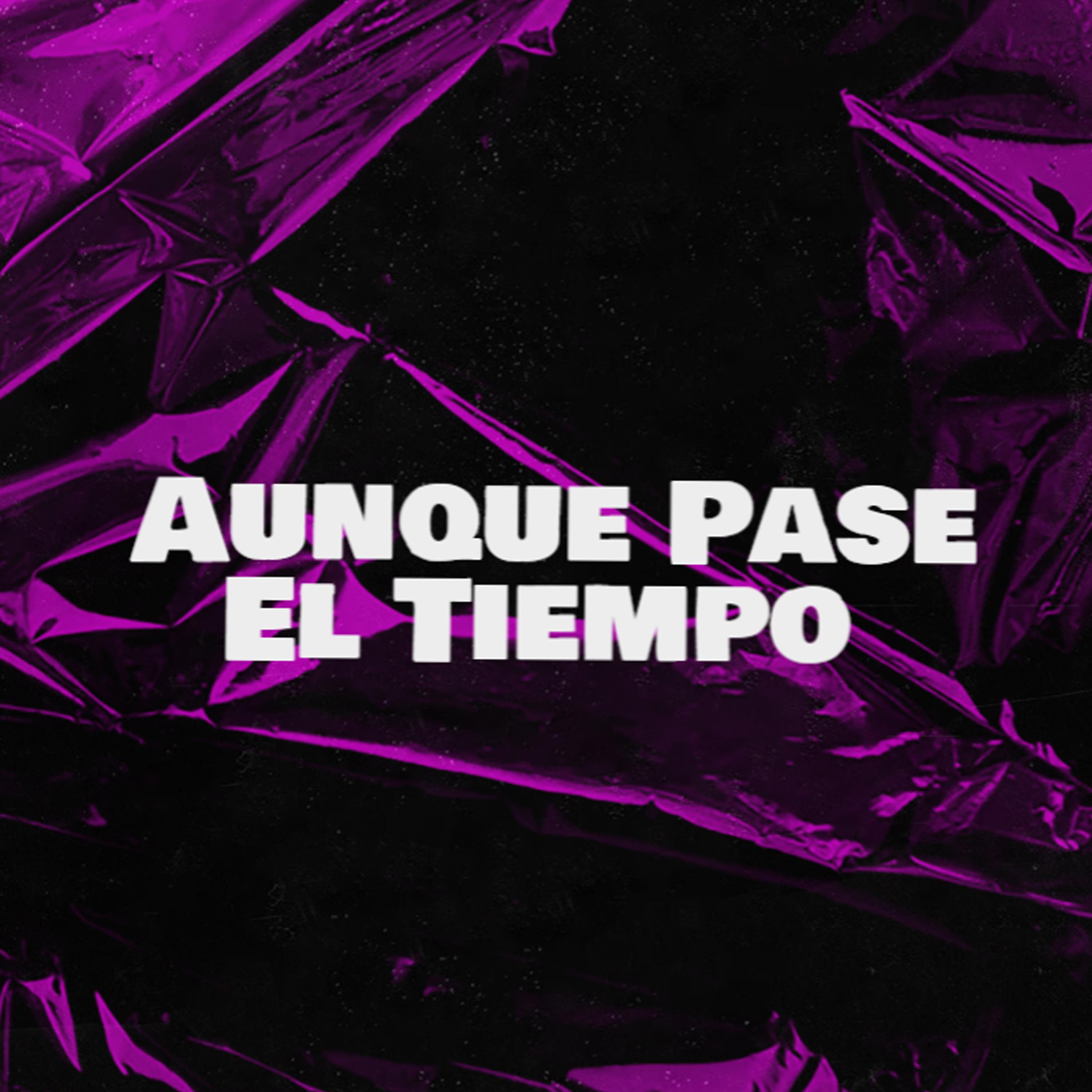 Постер альбома Aunque Pase El Tiempo