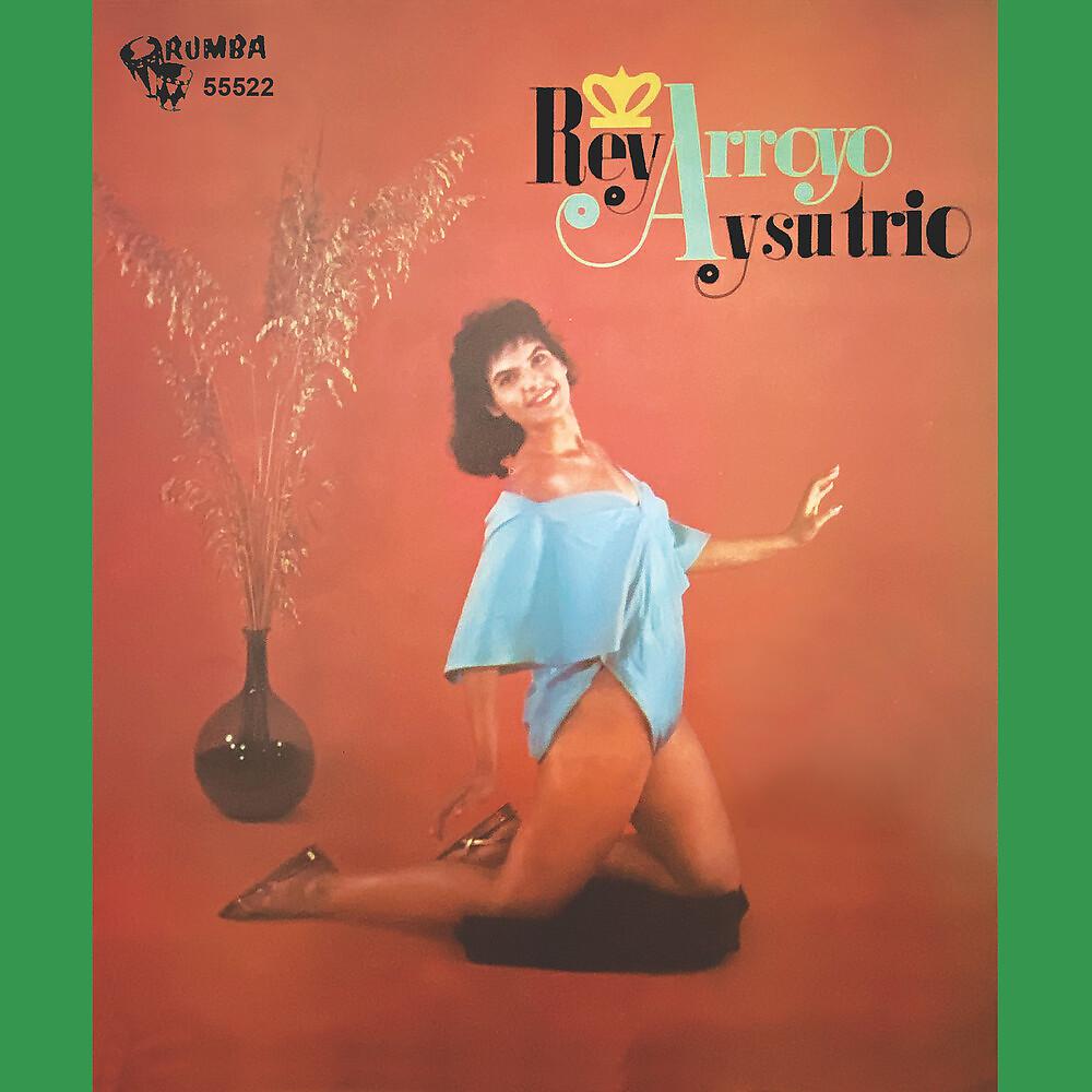 Постер альбома Rey Arroyo Y Su Trio