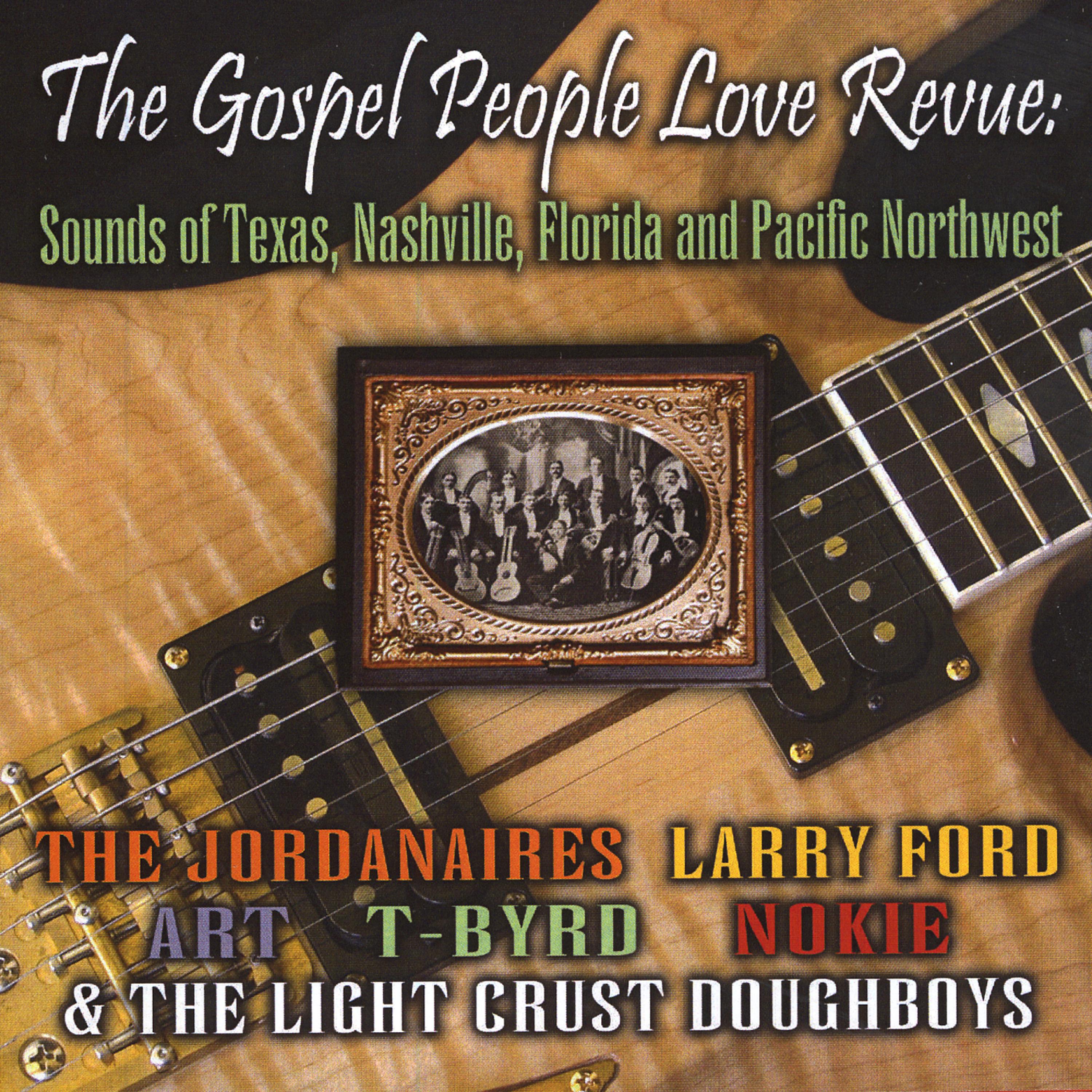 Постер альбома The Gospel People Love Revue: Sounds Of Texas, Nashville, Florida And The Pacific Northwest