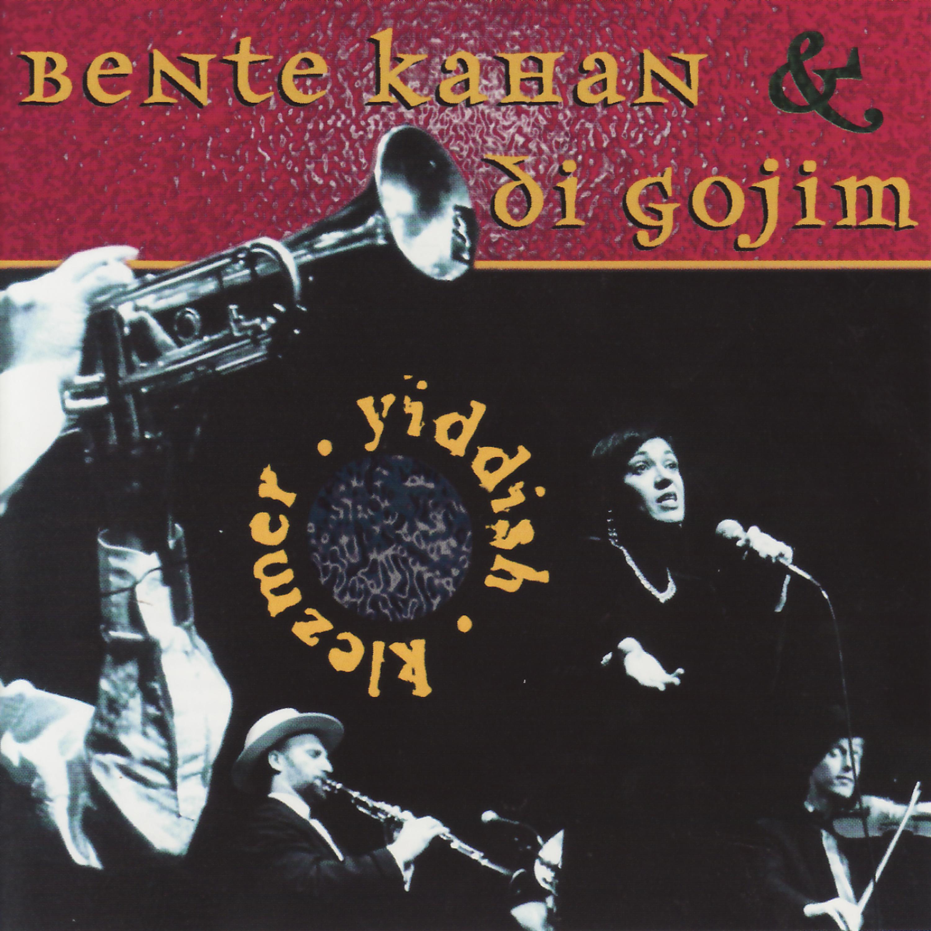 Постер альбома Bente Kahan & Di Gojim