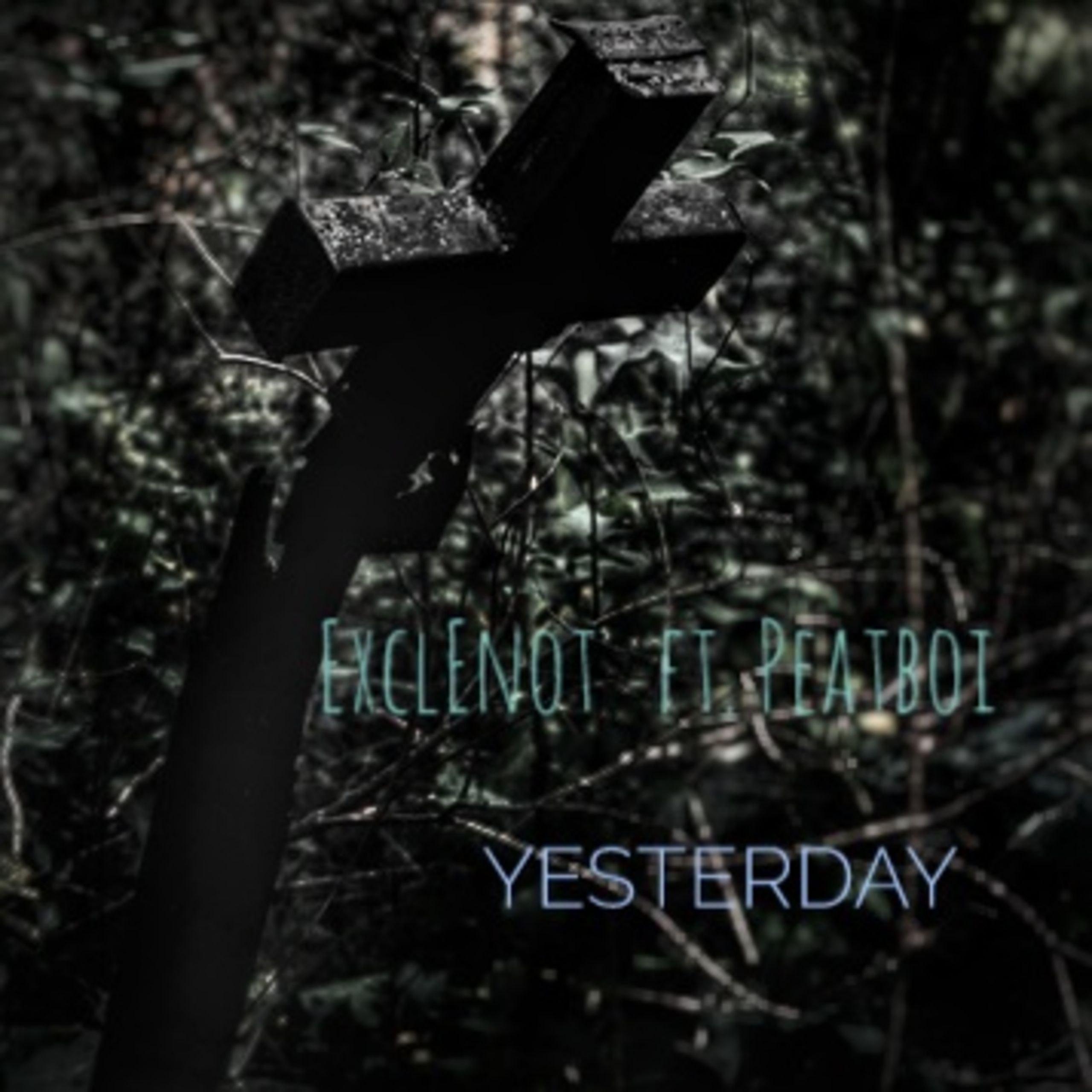 Постер альбома Yesterday (feat. Exclenot)