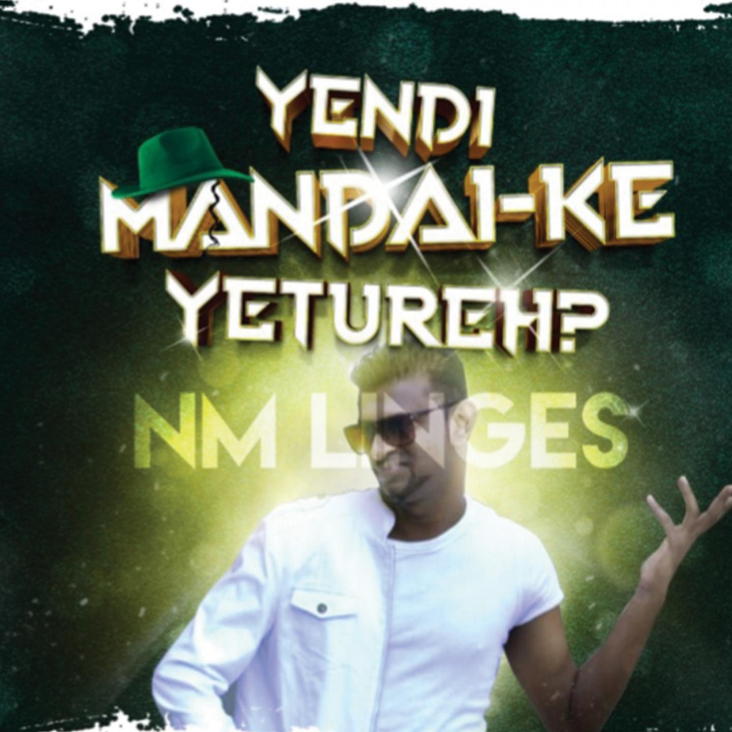 Постер альбома Yendi Mandai-Ke Yetureh