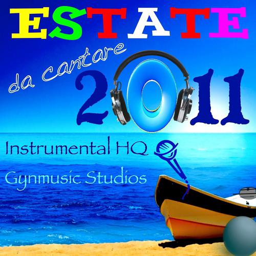 Постер альбома Estate 2011 da cantare (Instrumental HQ)