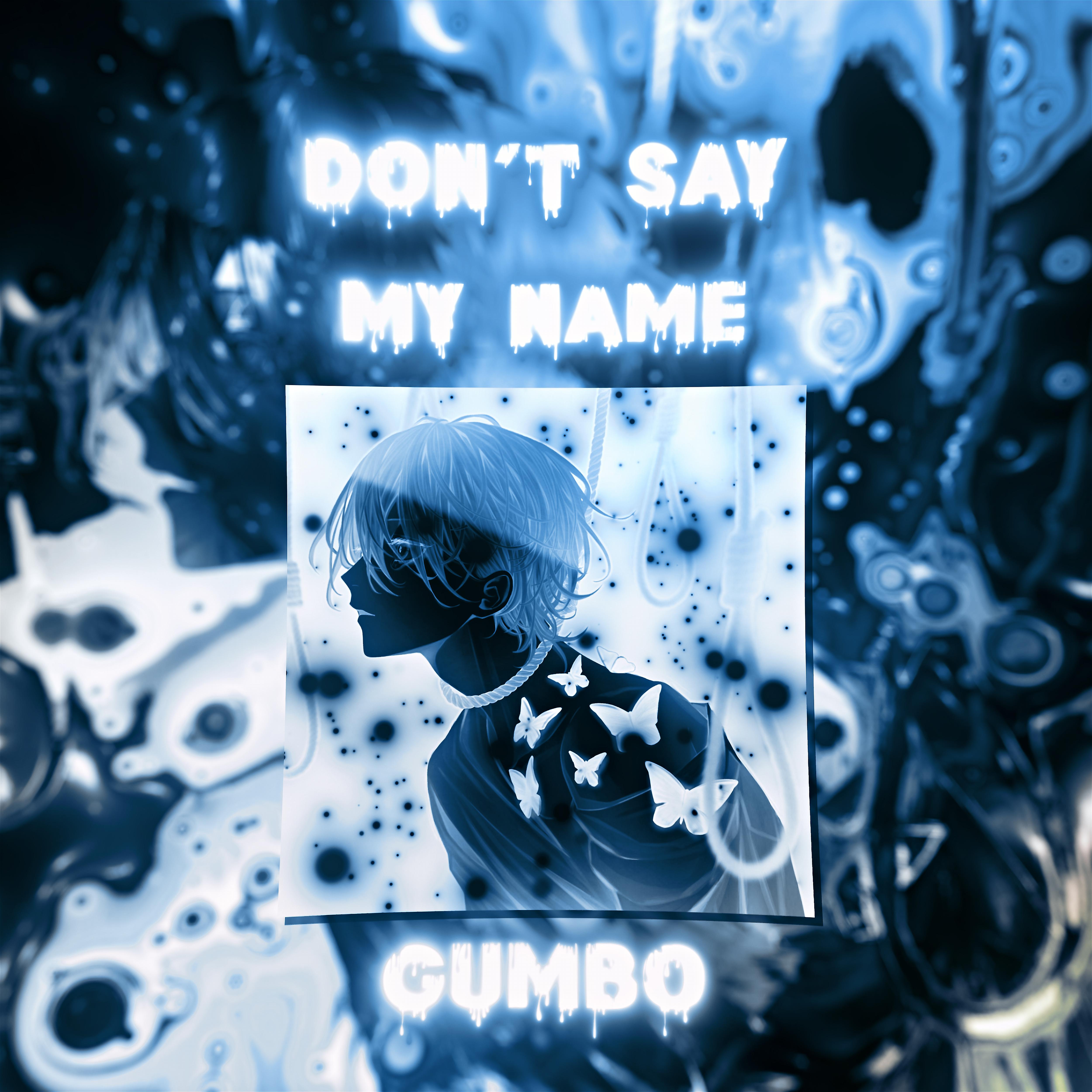 Постер альбома Don't Say My Name