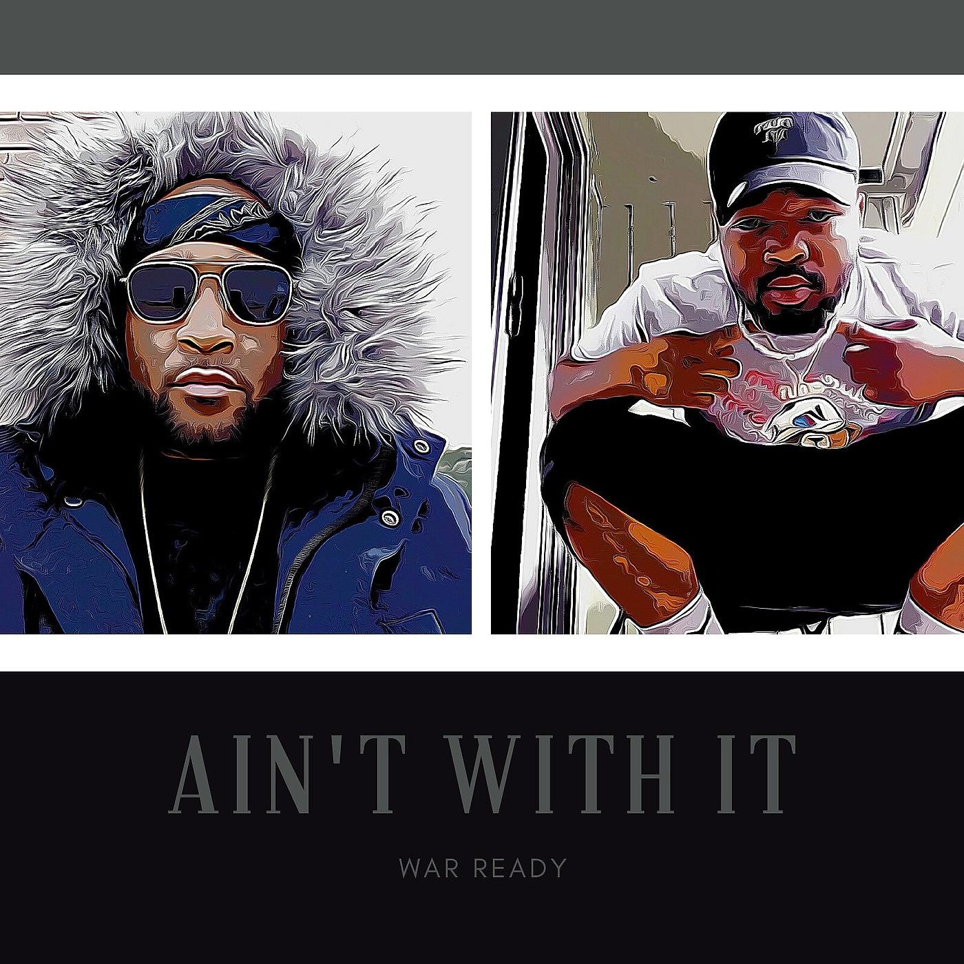 Постер альбома Ain't With It (War Ready)