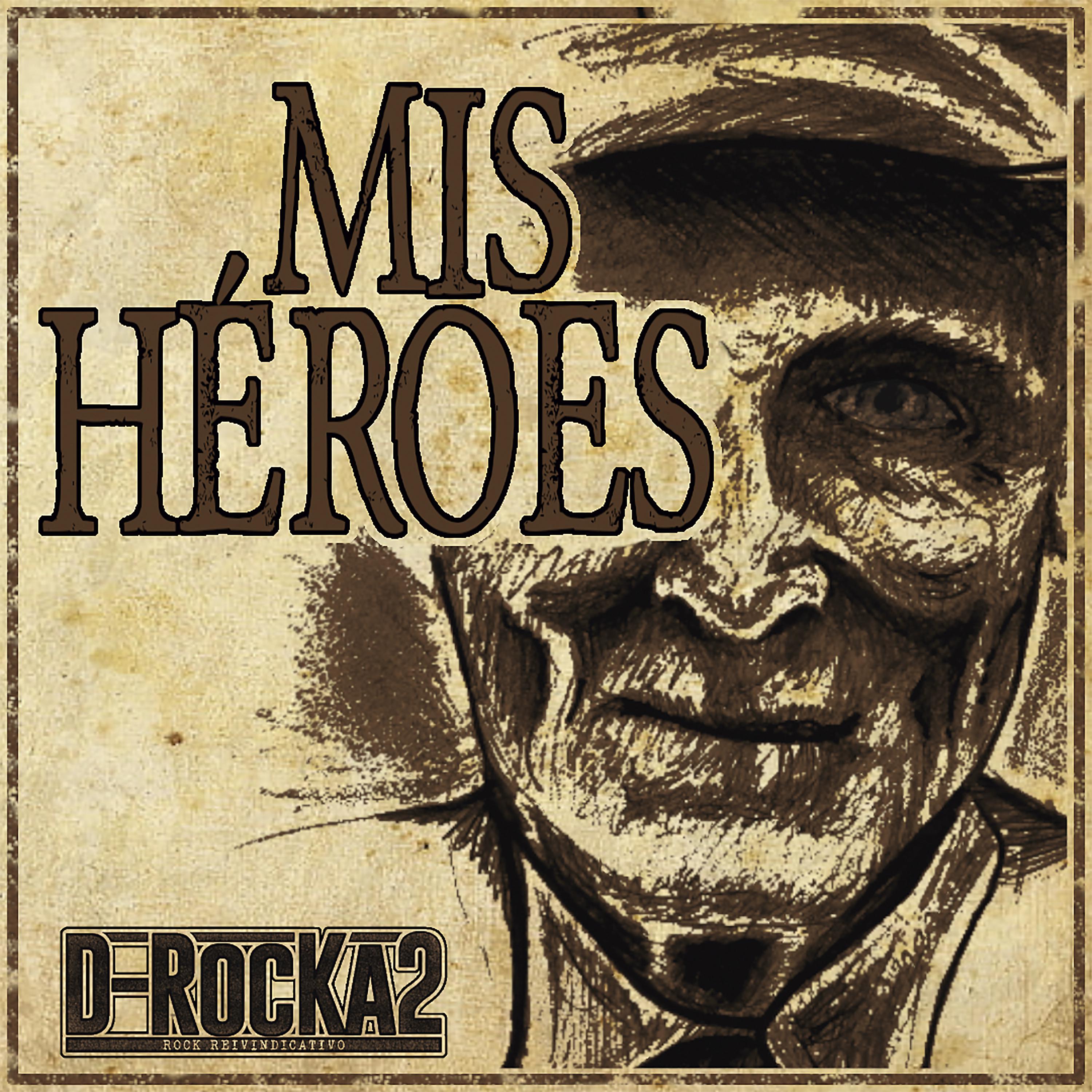 Постер альбома Mis Héroes