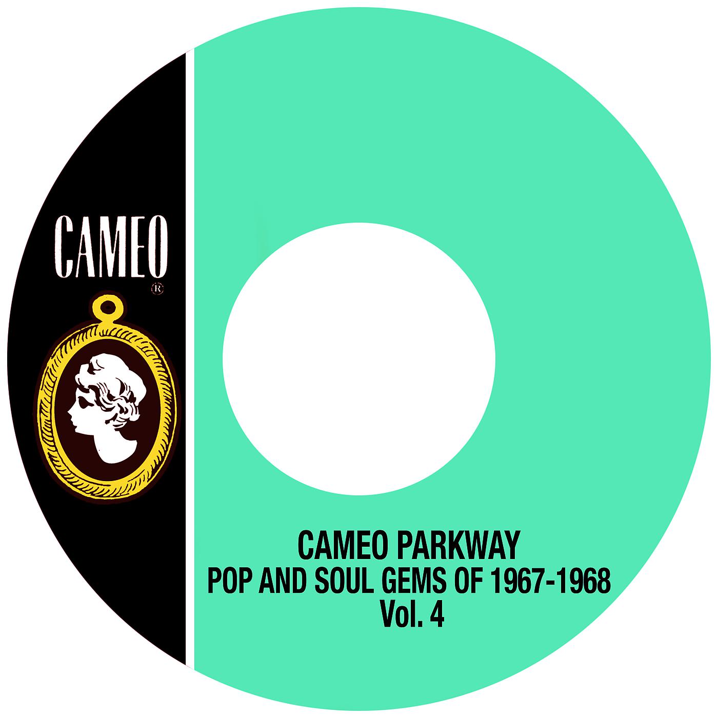 Постер альбома Cameo Parkway Pop And Soul Gems Of 1967-1968 Vol. 4