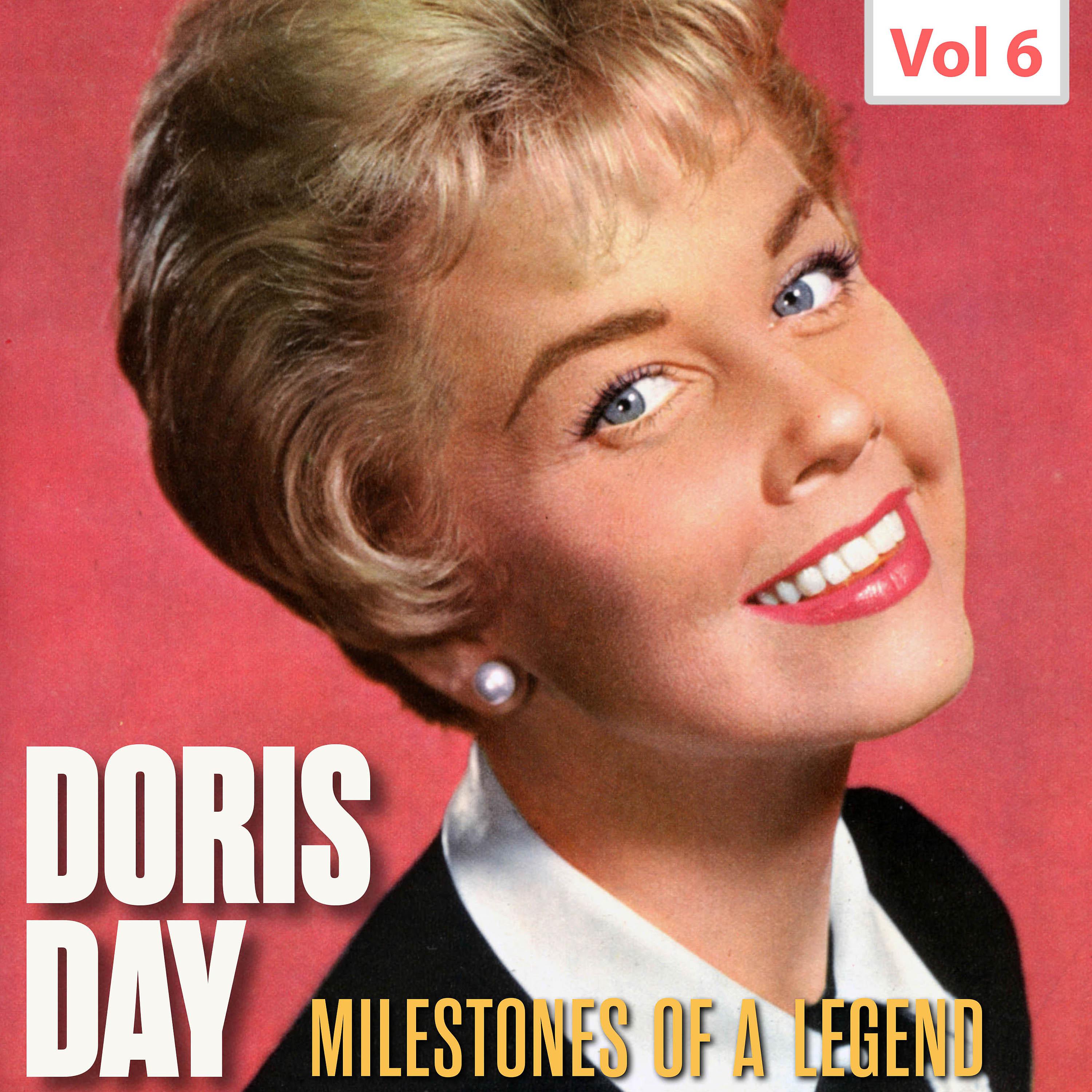 Постер альбома Milestones of a Legend - Doris Day, Vol. 6