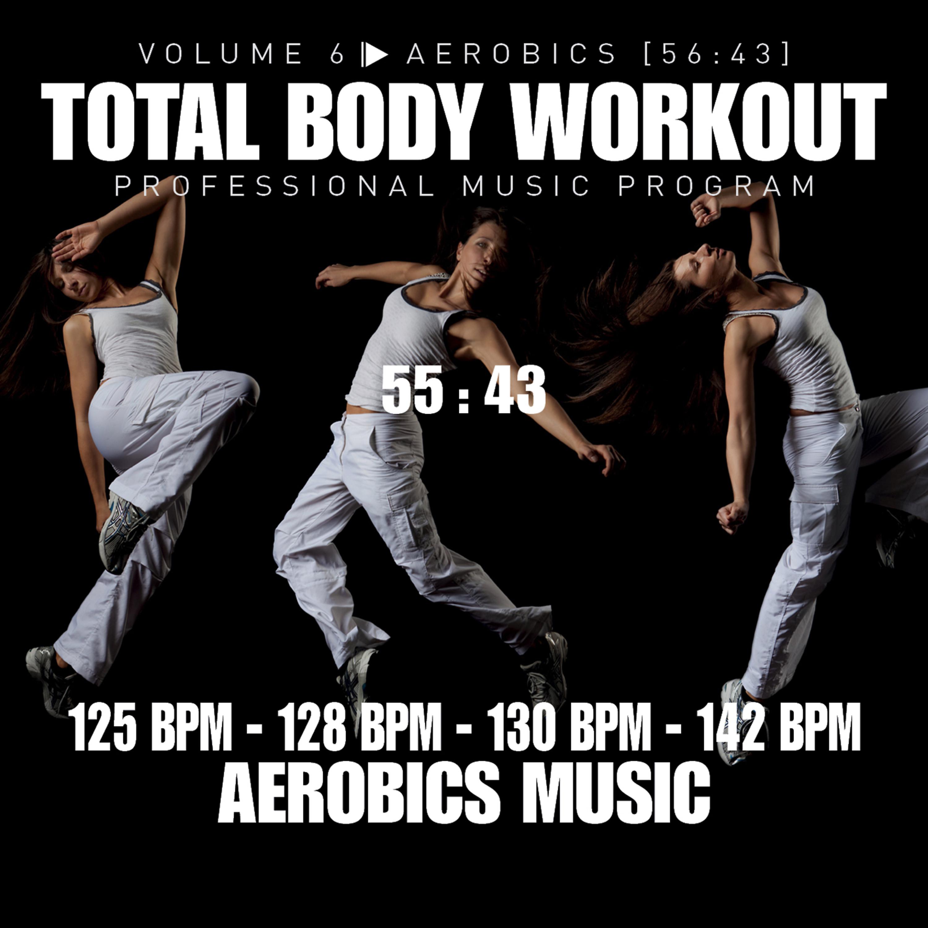 Постер альбома Total Body Workout Vol. 6 - Aerobics (125bpm-128bpm-130bpm-142bpm)
