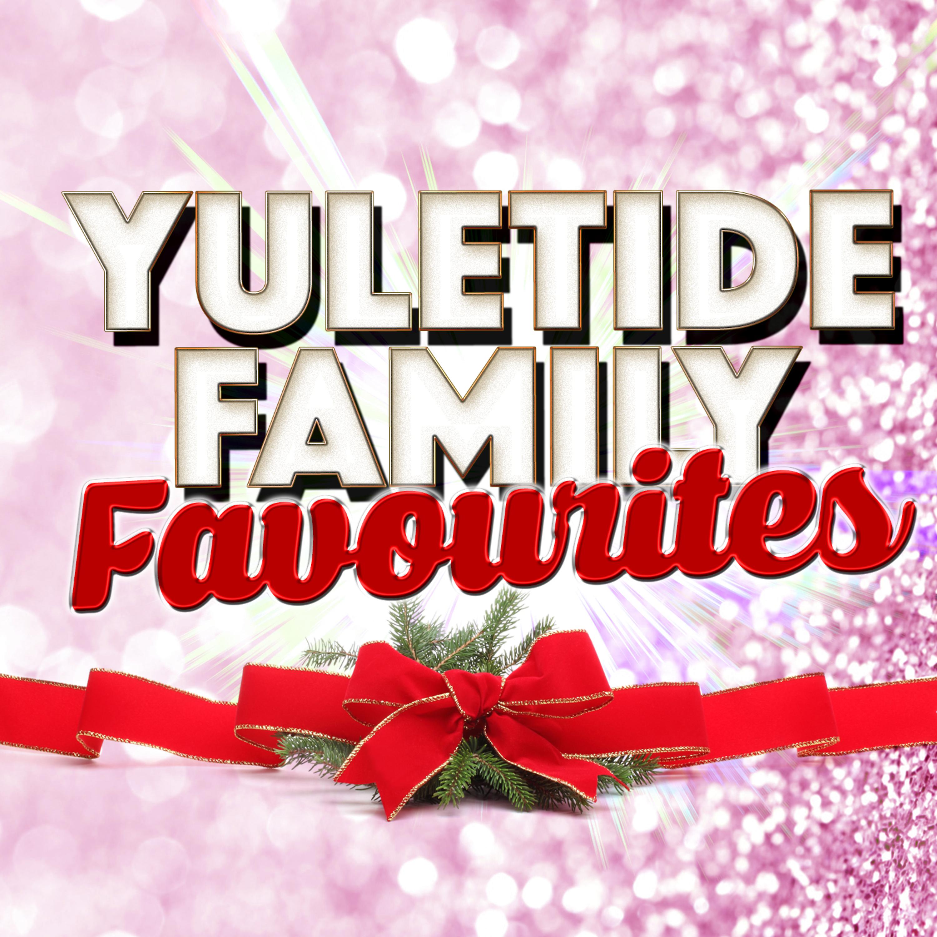 Постер альбома Yuletide Family Favourites