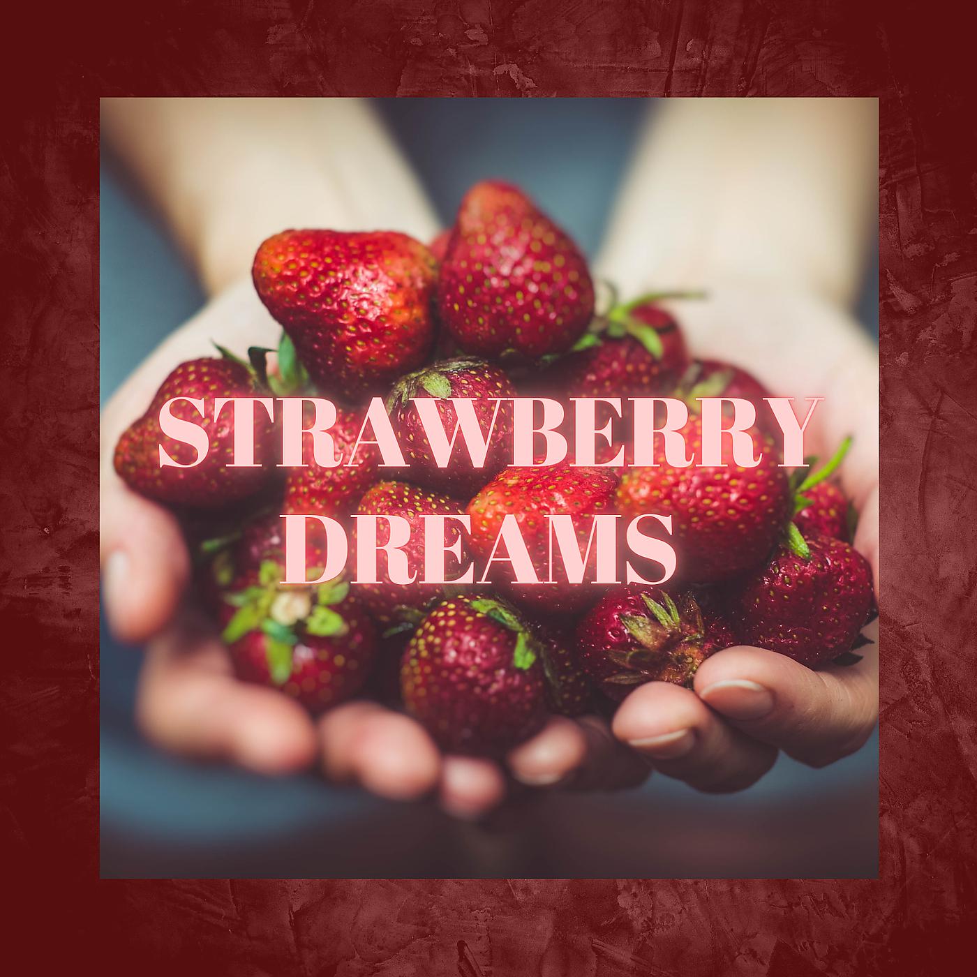 Постер альбома Strawberry Dreams