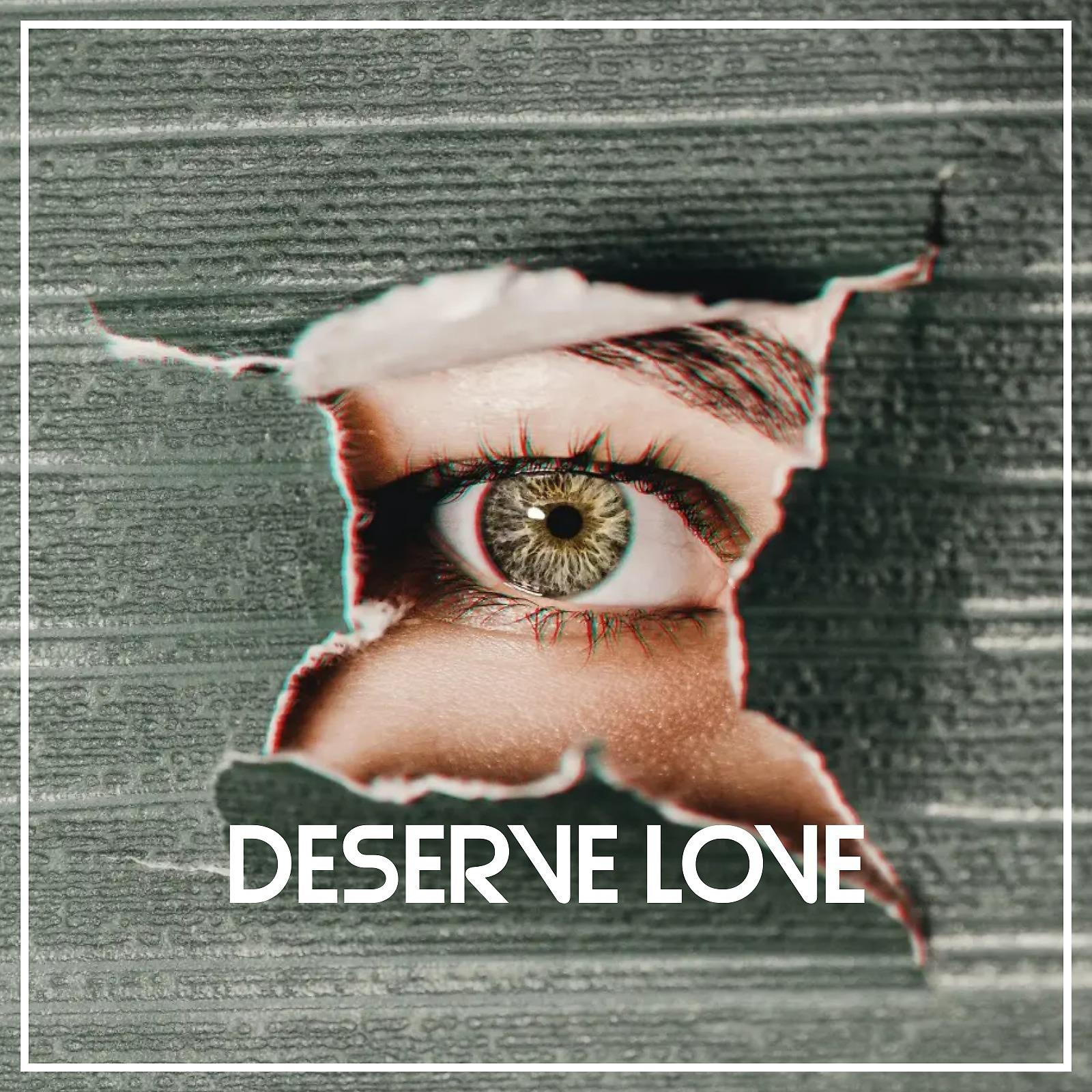 Постер альбома DESERVE LOVE