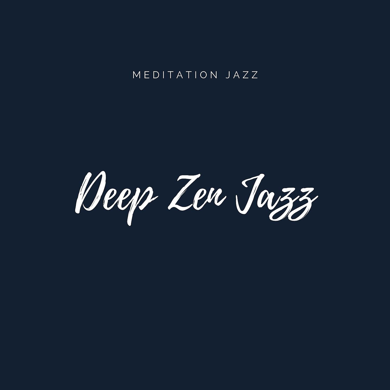 Постер альбома Deep Zen Jazz