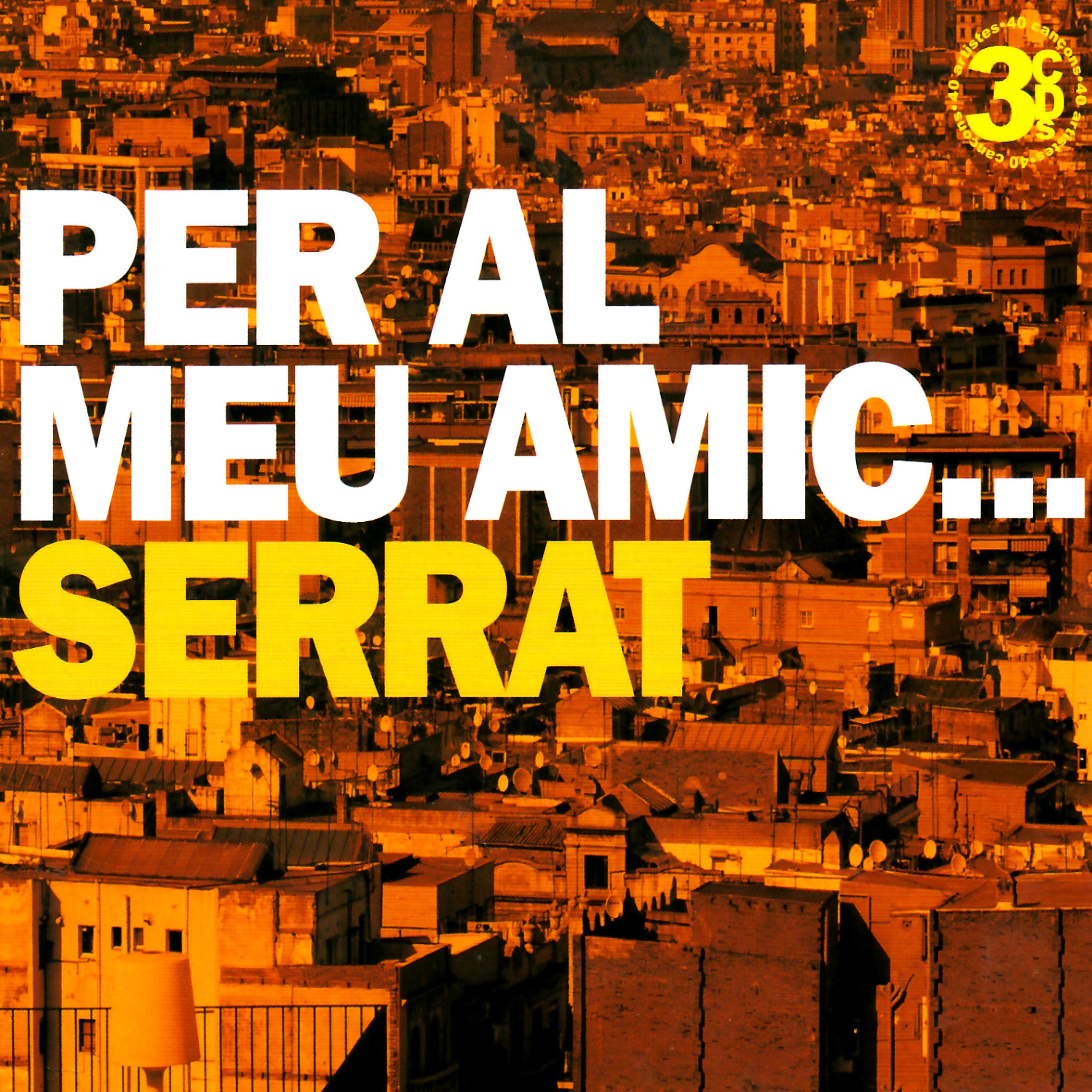 Постер альбома SERRAT:Per Al Meu Amic...Serrat