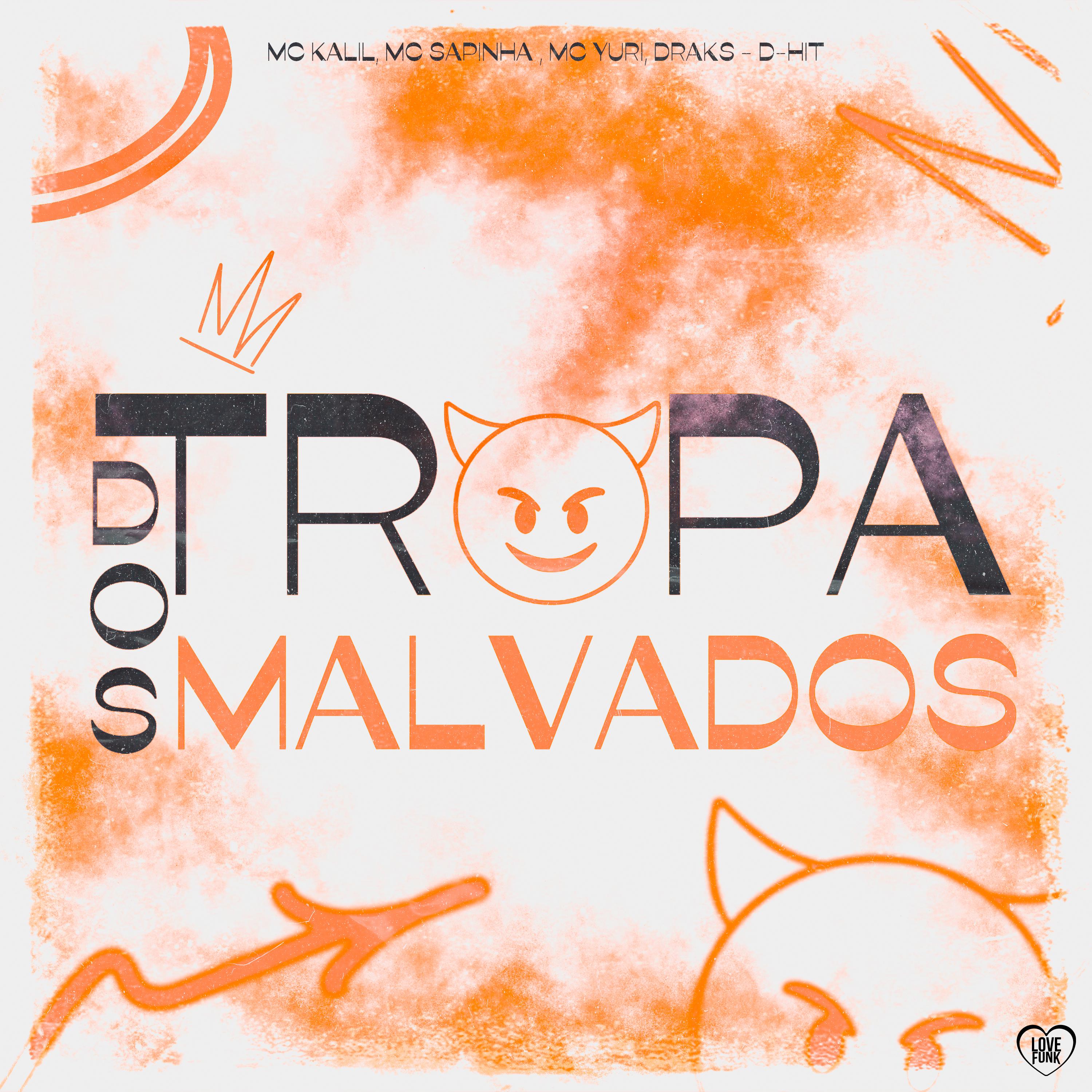 Постер альбома Tropa dos Malvados