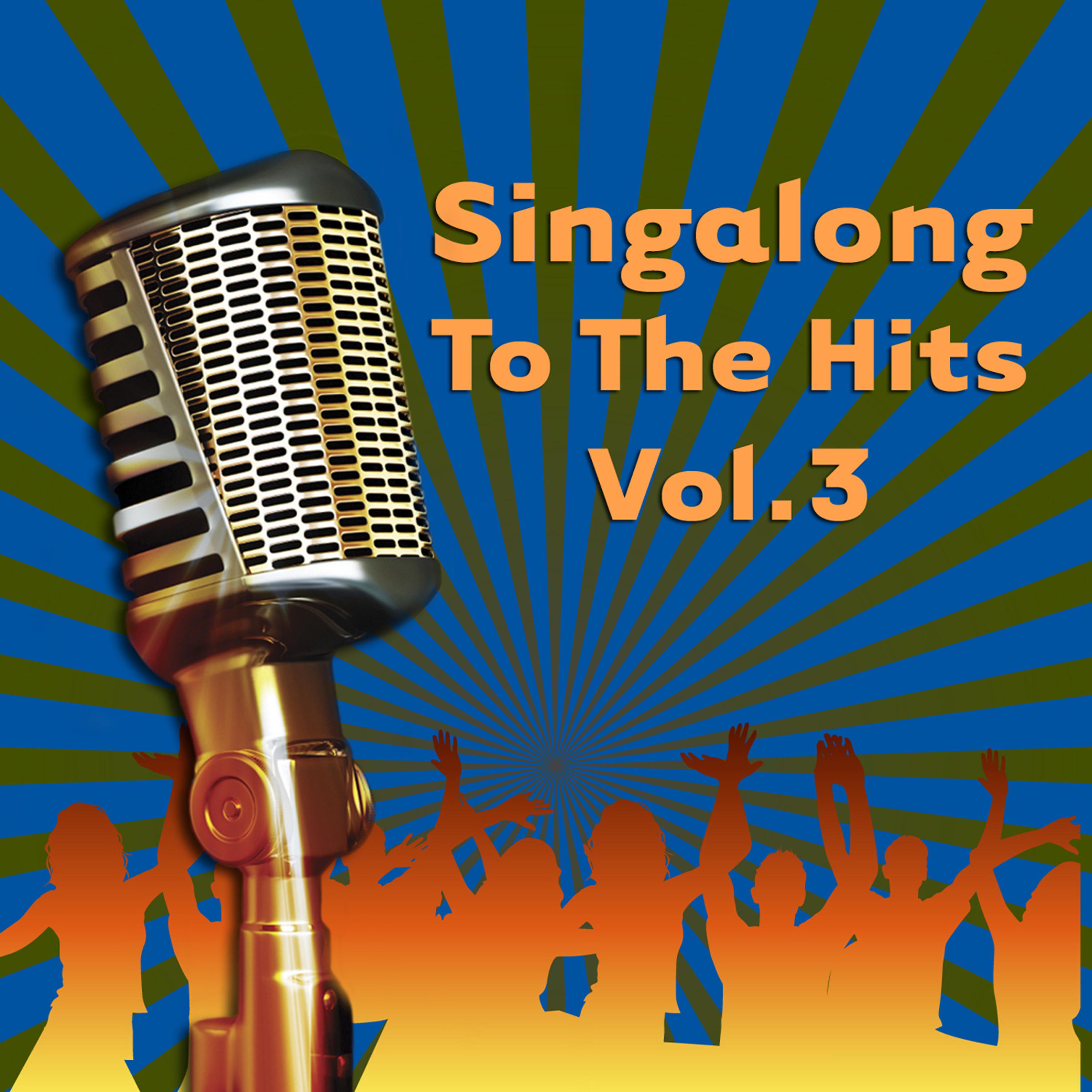 Постер альбома Singalong To The Hits Vol. 3