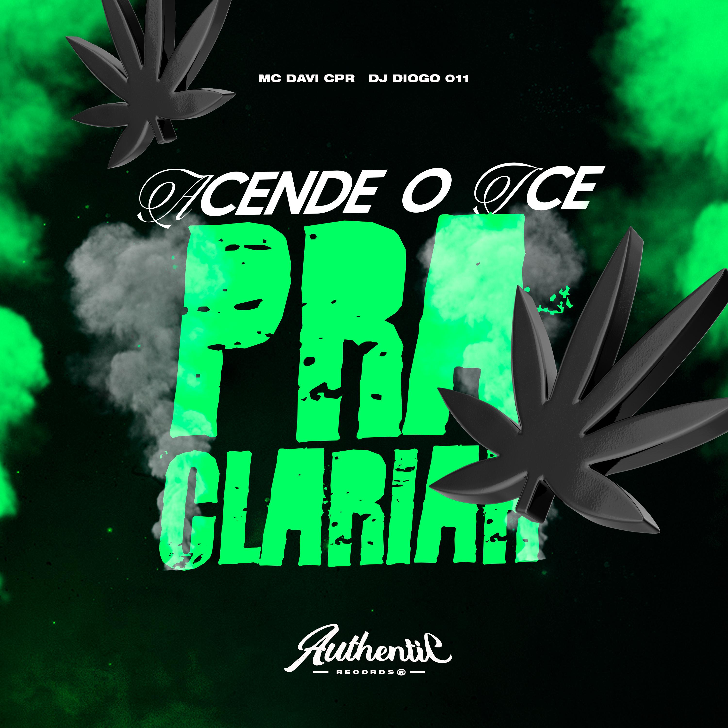 Постер альбома Acende o Ice pra Clariar
