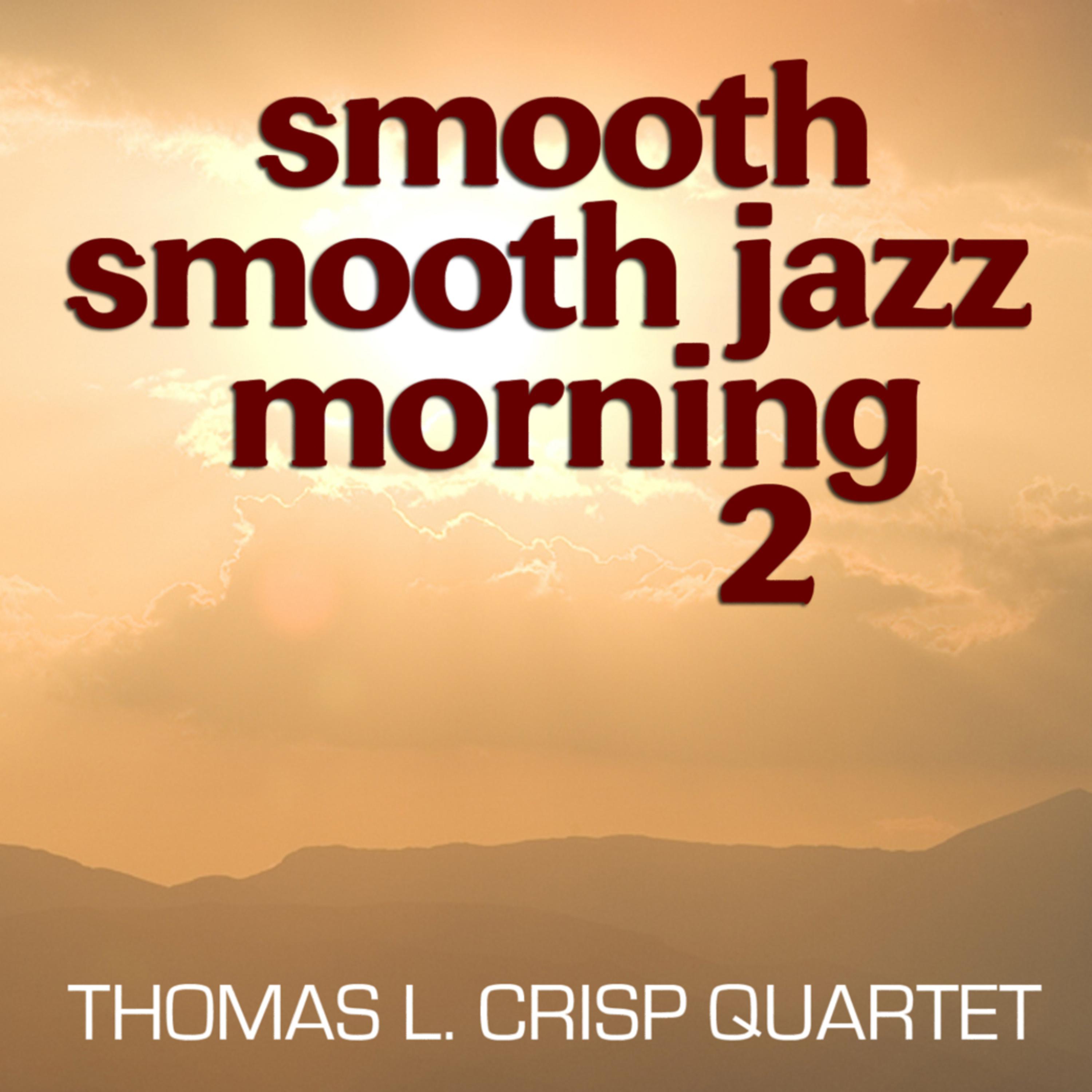 Постер альбома Smooth Smooth Jazz Morning 2