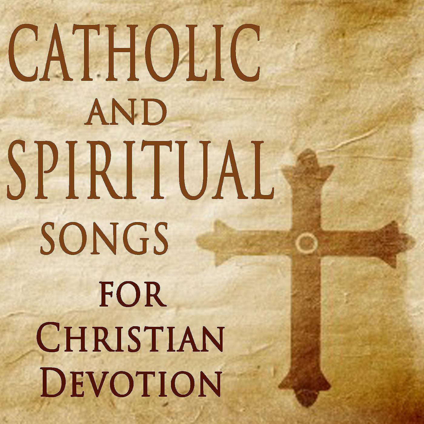 Постер альбома Catholic and Spiritual Songs for Christian Devotion