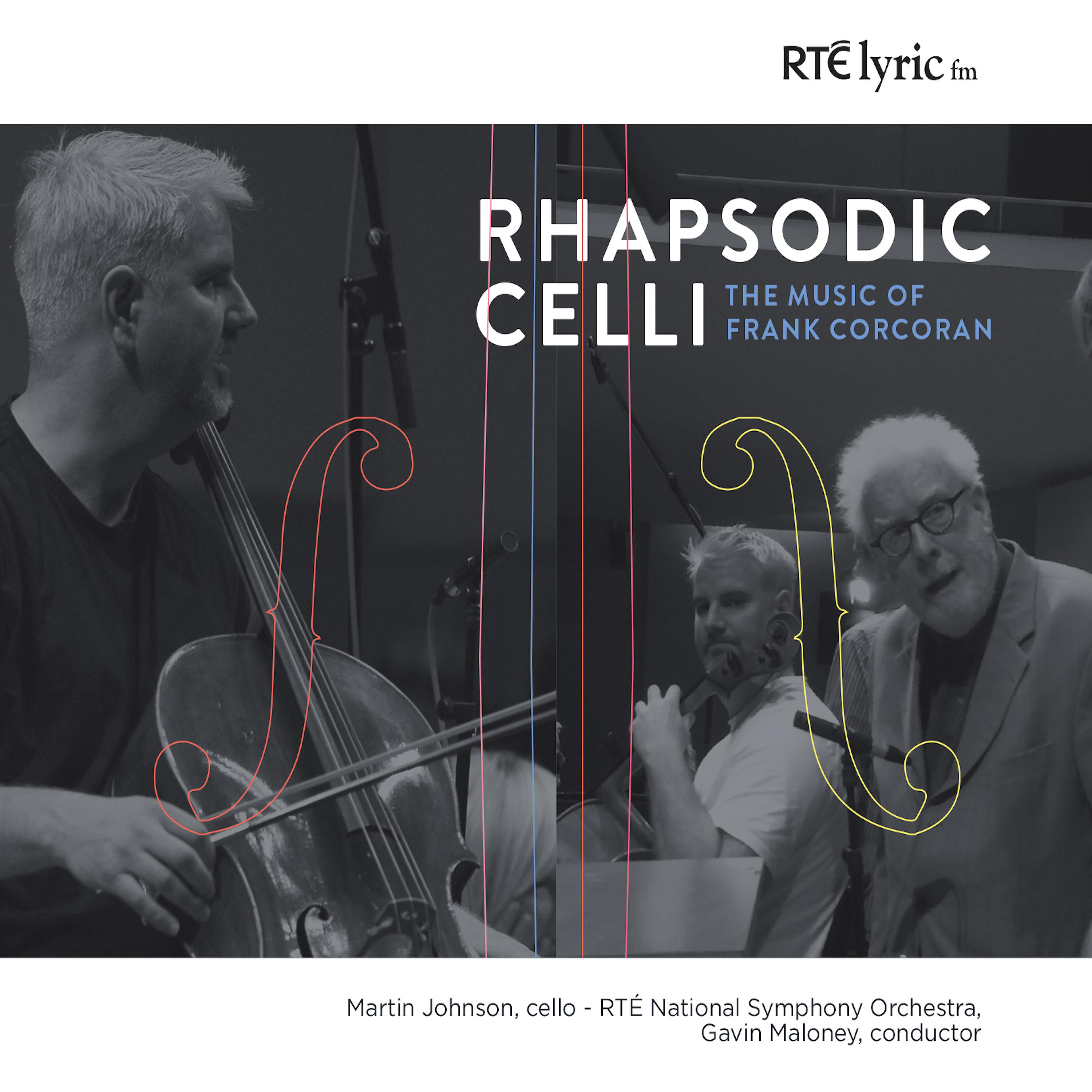Постер альбома Rhapsodic Celli. The Music of Frank Corcoran.