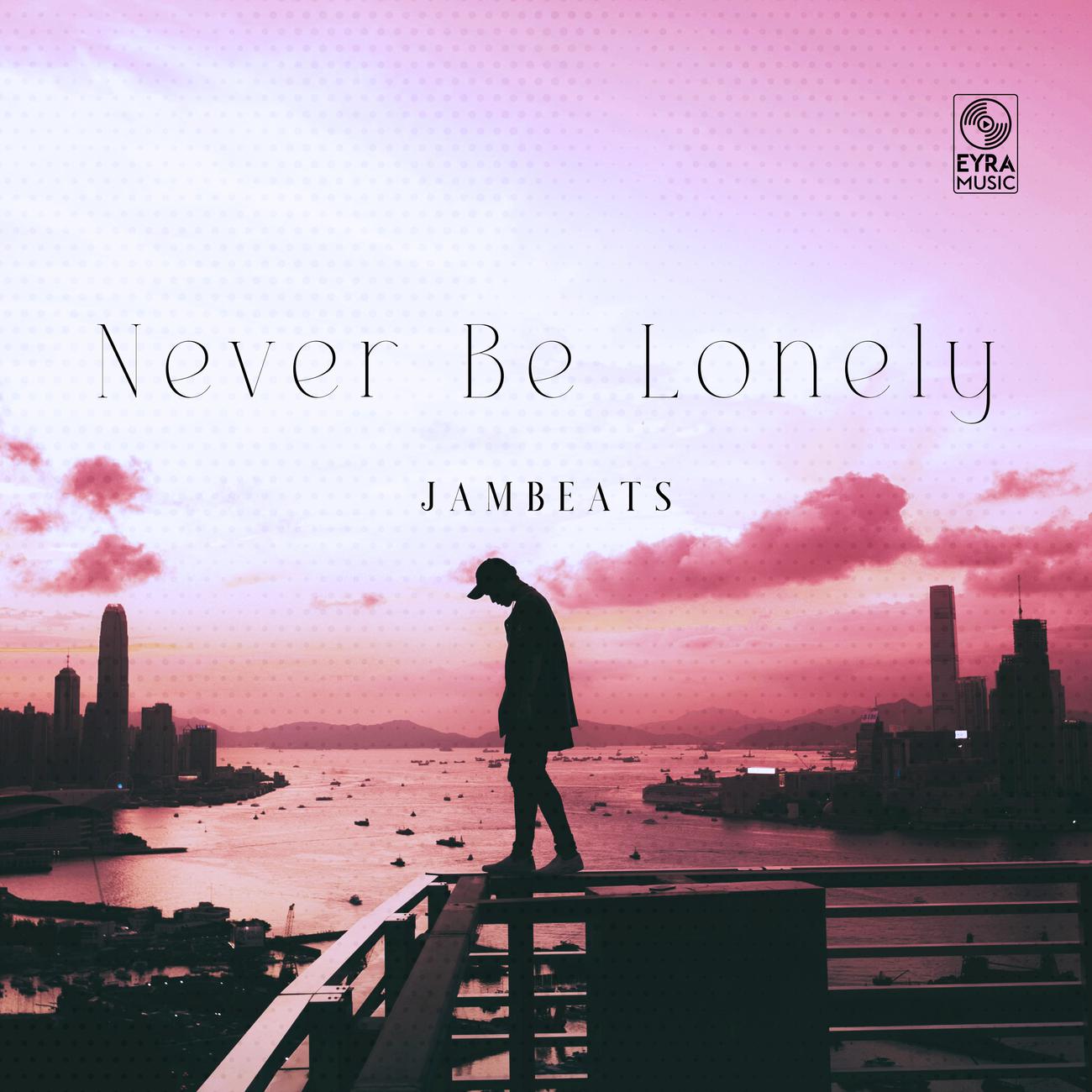 Постер альбома Never Be Lonely