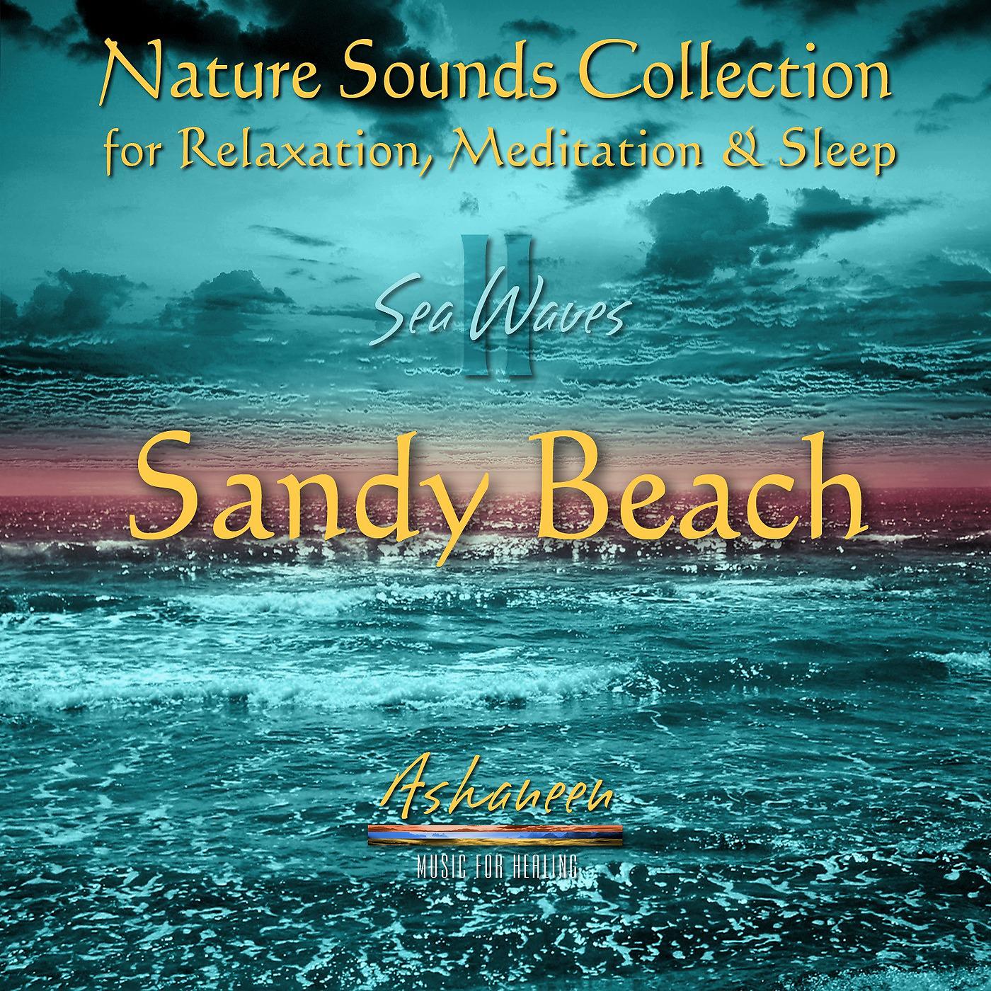 Постер альбома Nature Sounds Collection: Sea Waves, Vol. 2 (Sandy Beach)