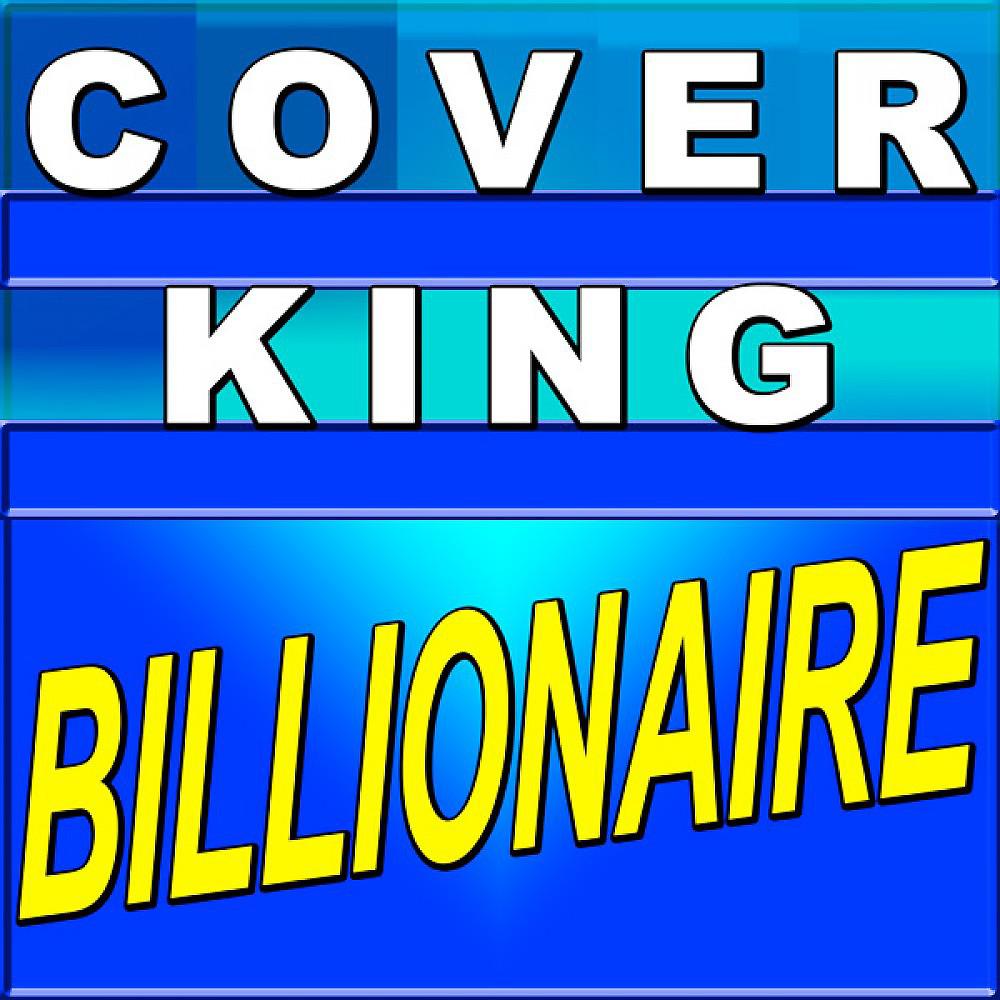 Постер альбома Billionaire (Style of Travie Mccoy Feat Bruno Mars)