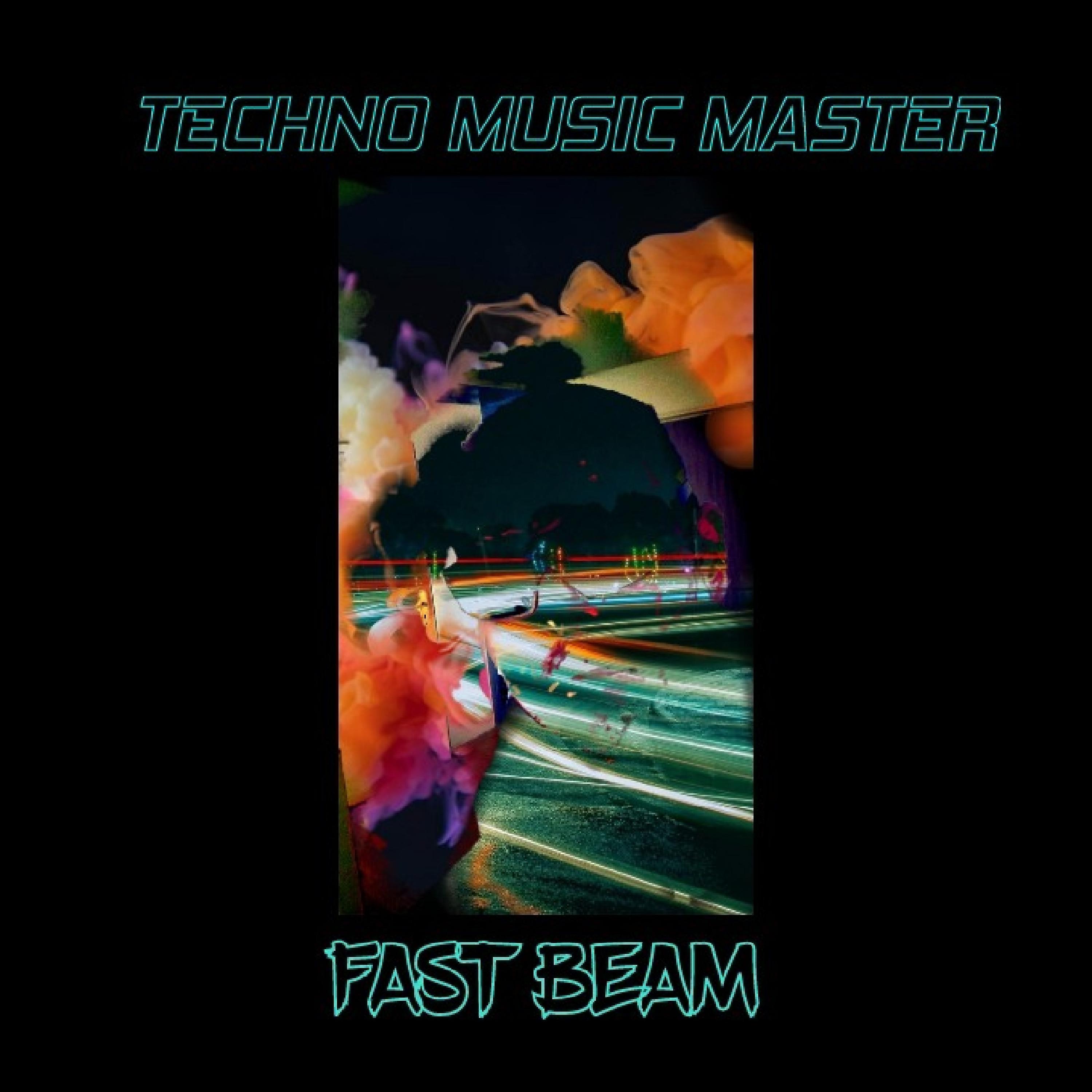 Постер альбома Fast Beam (Master 360 Global Techno Version)