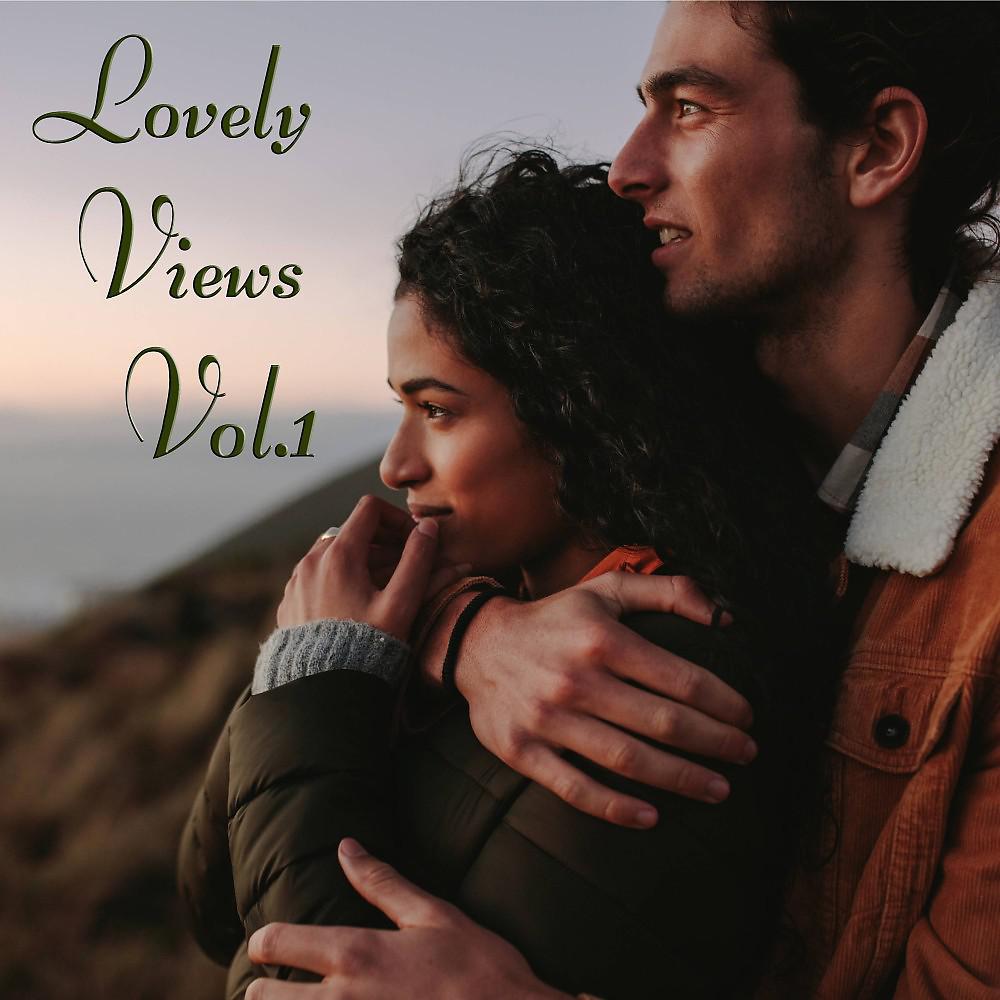 Постер альбома Lovely Views, Vol. 1 (Lovely and Easy Tunes)