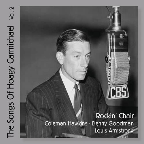 Постер альбома Rockin' Chair : The Songs of Hoagy Carmichael, Vol. 2
