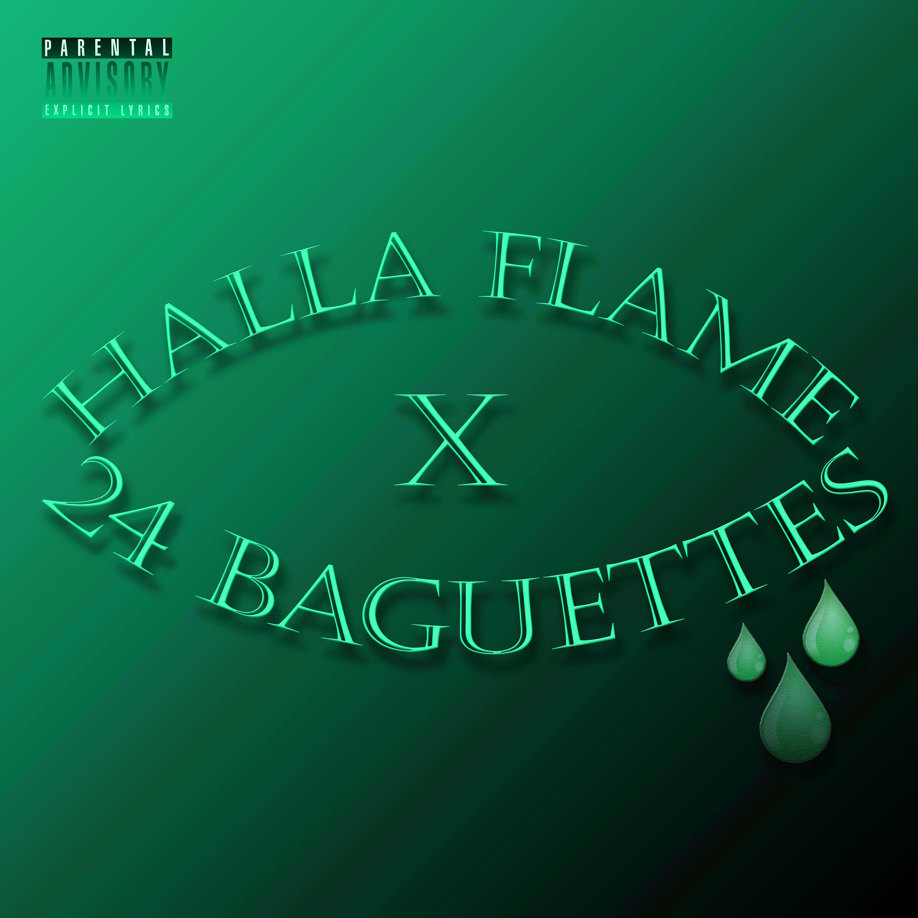 Постер альбома Halla Flame and 24 Baguettes