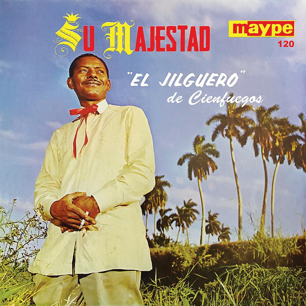 Постер альбома Su Majestad" El Jilguero"
