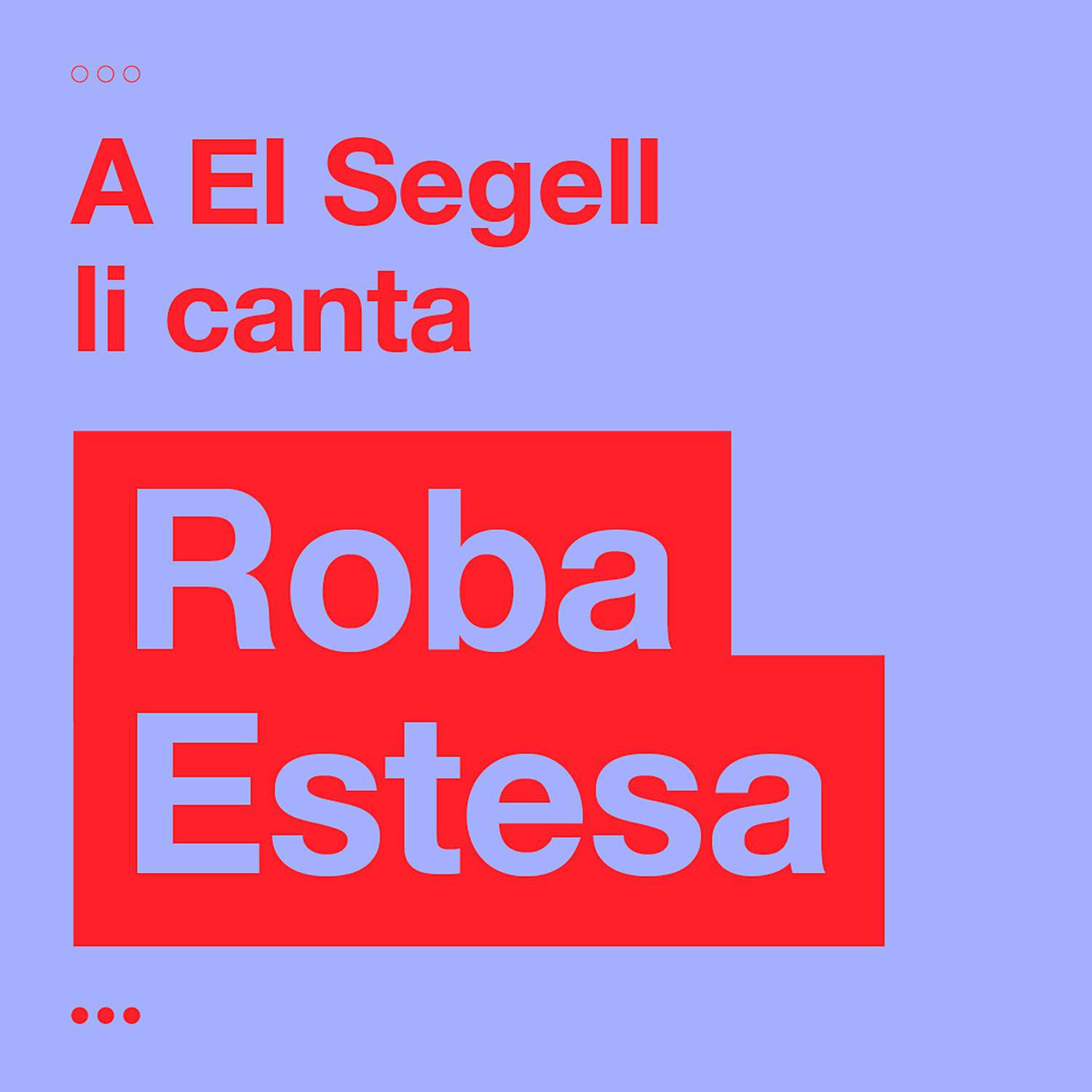 Постер альбома A El Segell li canta Roba Estesa