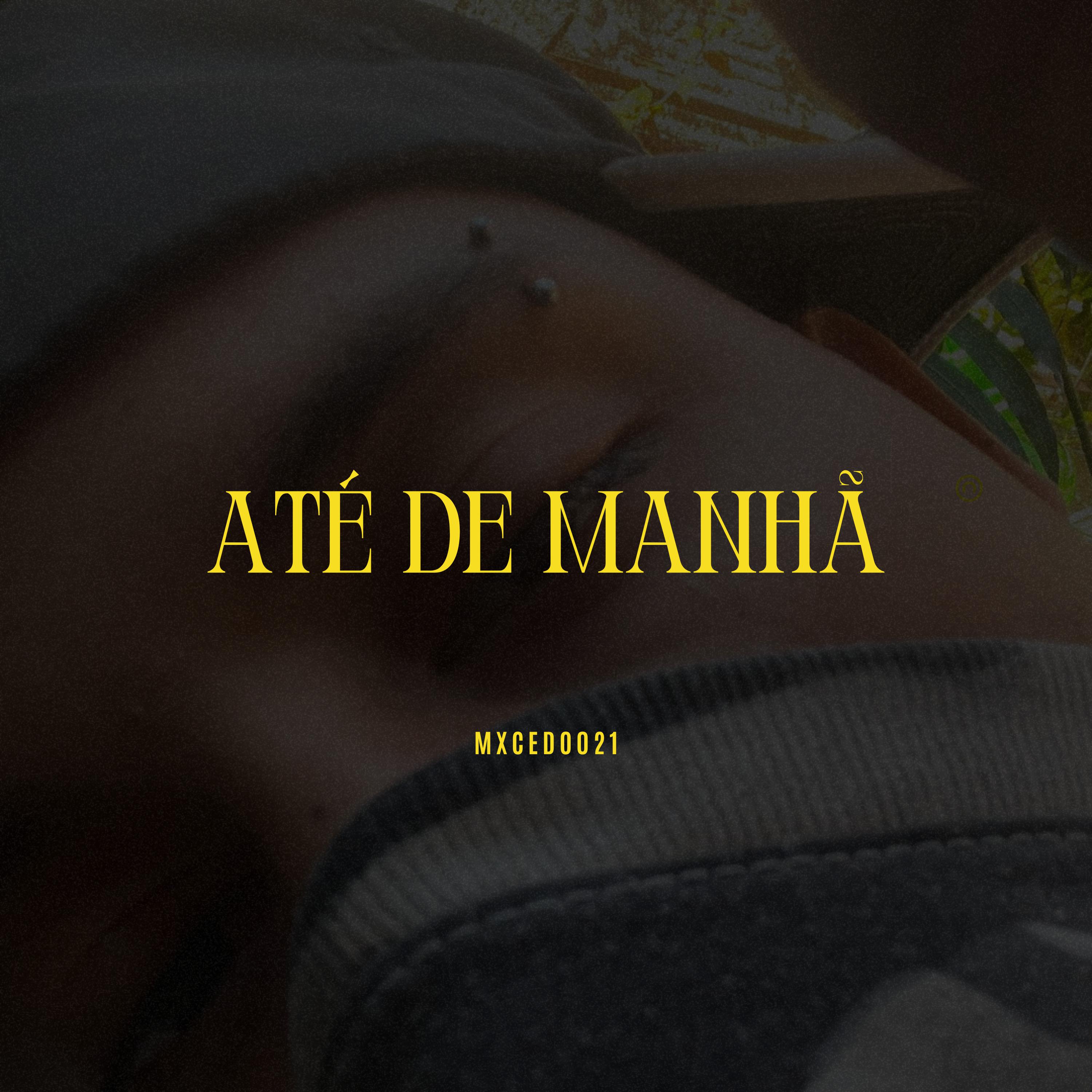 Постер альбома Até de Manhã